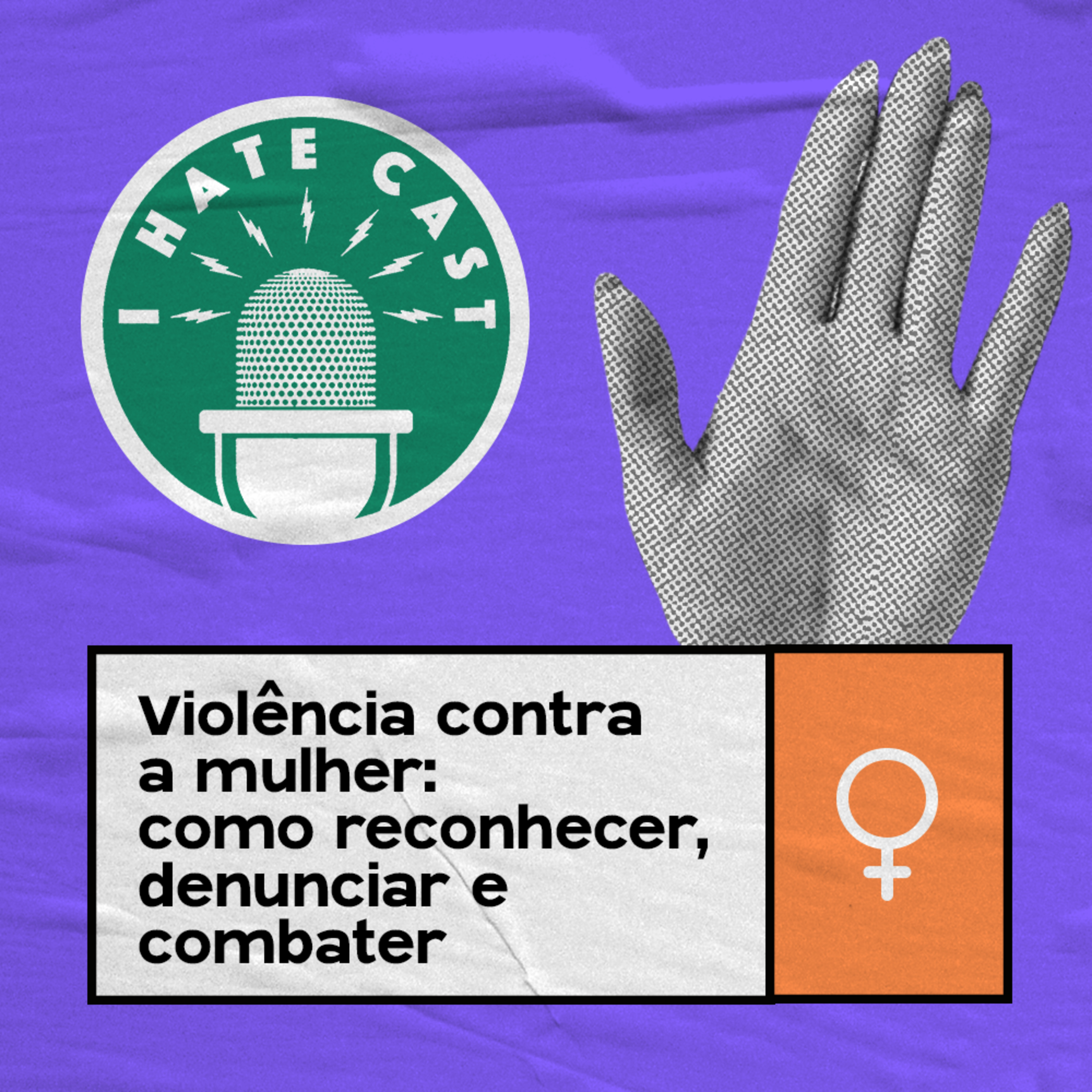 Violência contra a mulher: como reconhecer, denunciar e combater?