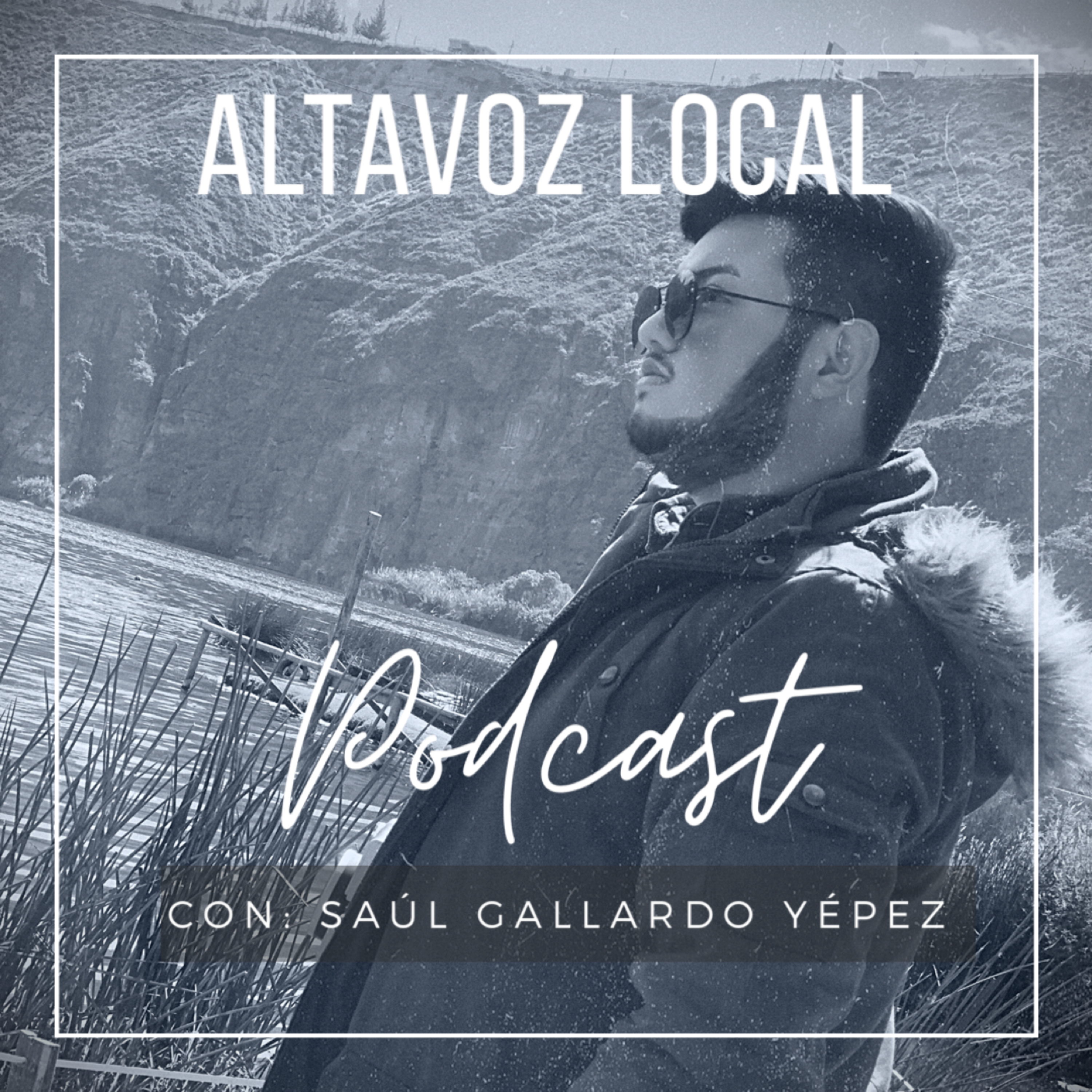 ALTAVOZ LOCAL con Saúl Gallardo Yépez
