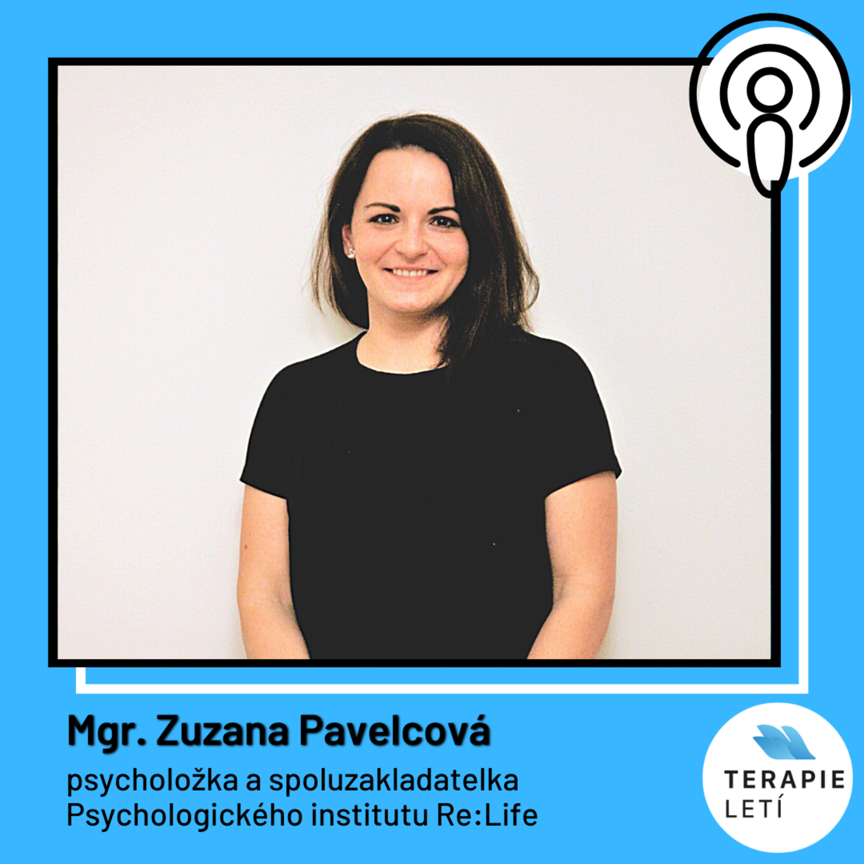 Terapie Letí #08: Mgr. Zuzana Pavelcová - Život On/Offline