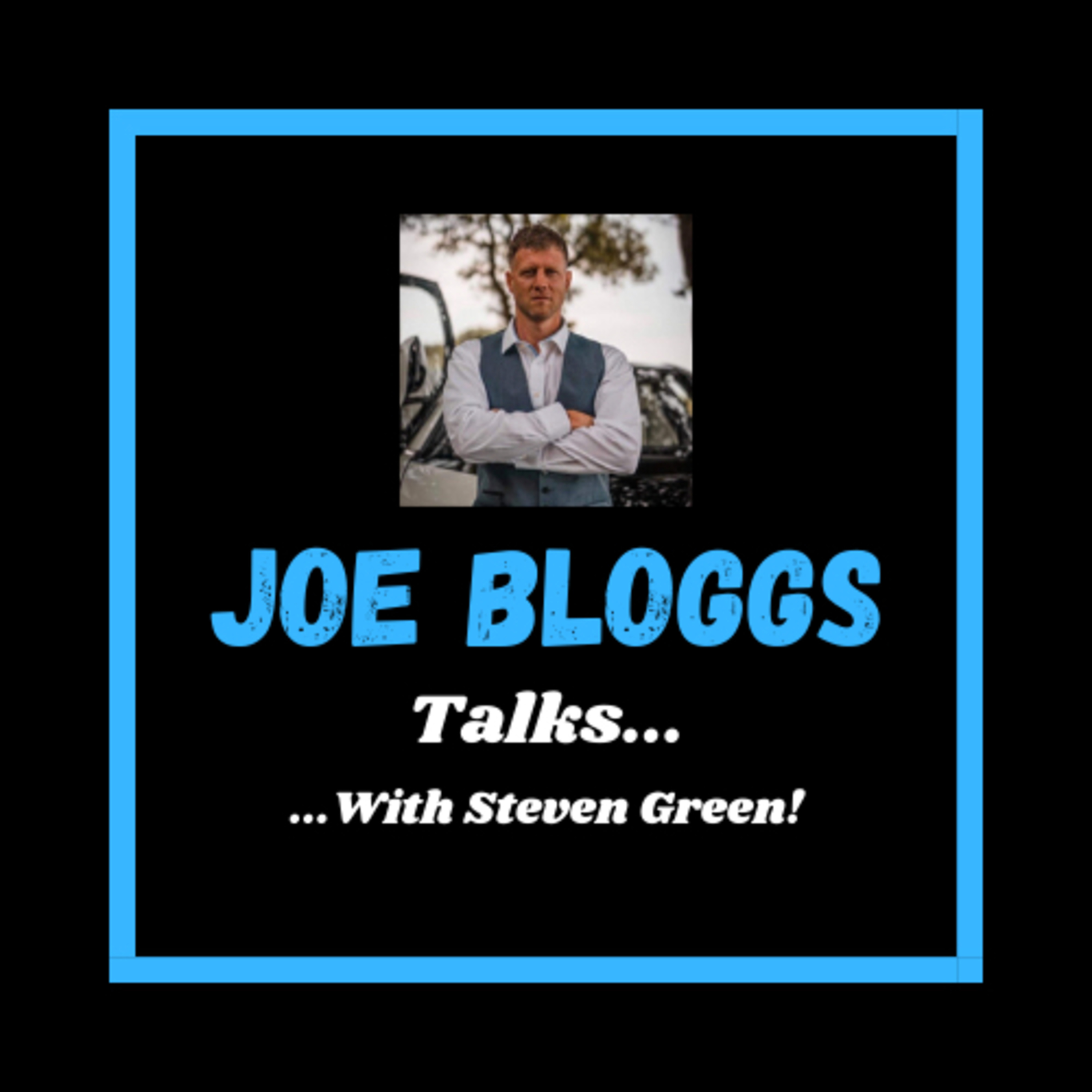 Joe Bloggs Talks