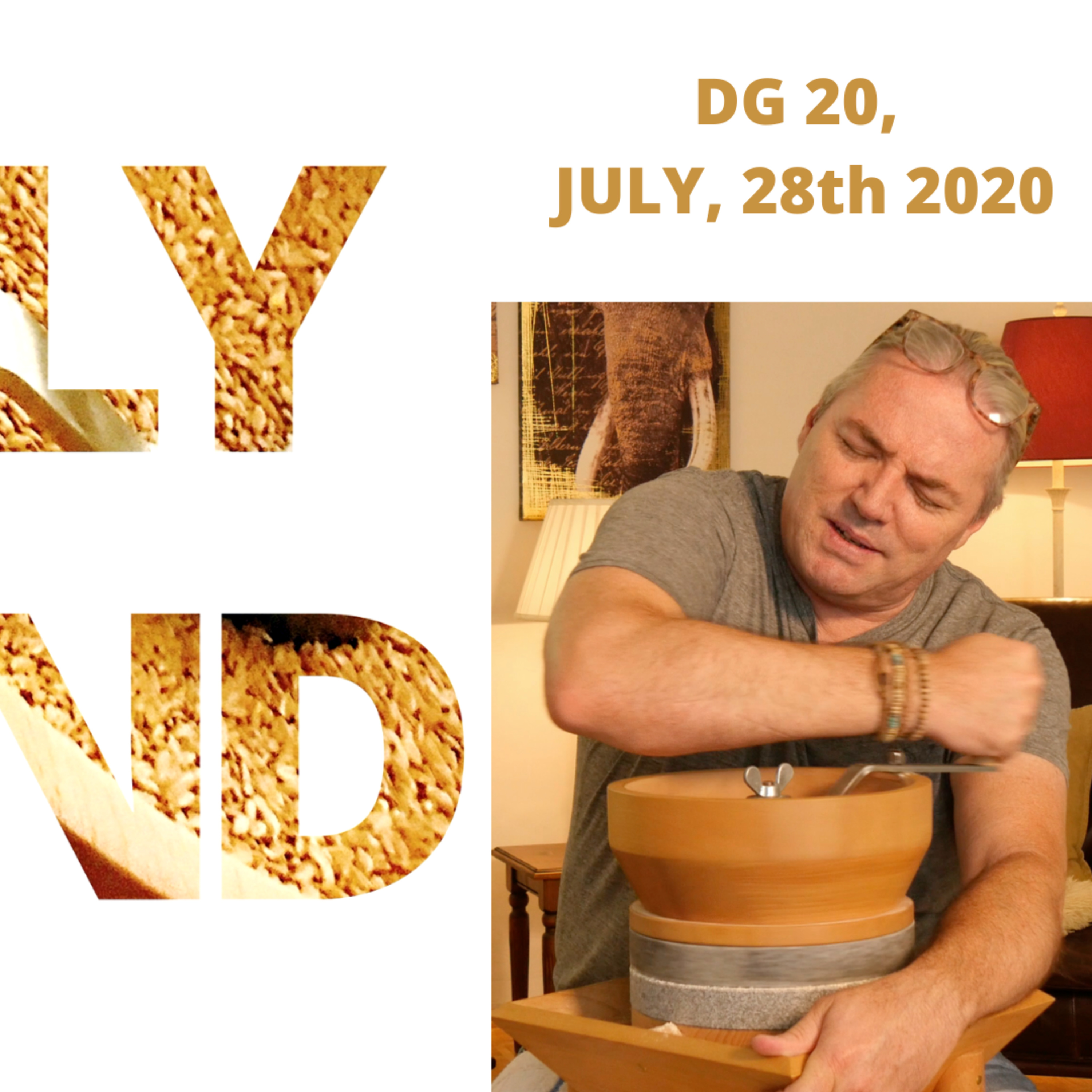 DAILY GRIND DAY 20 - Tuesday - July 28th, 2020