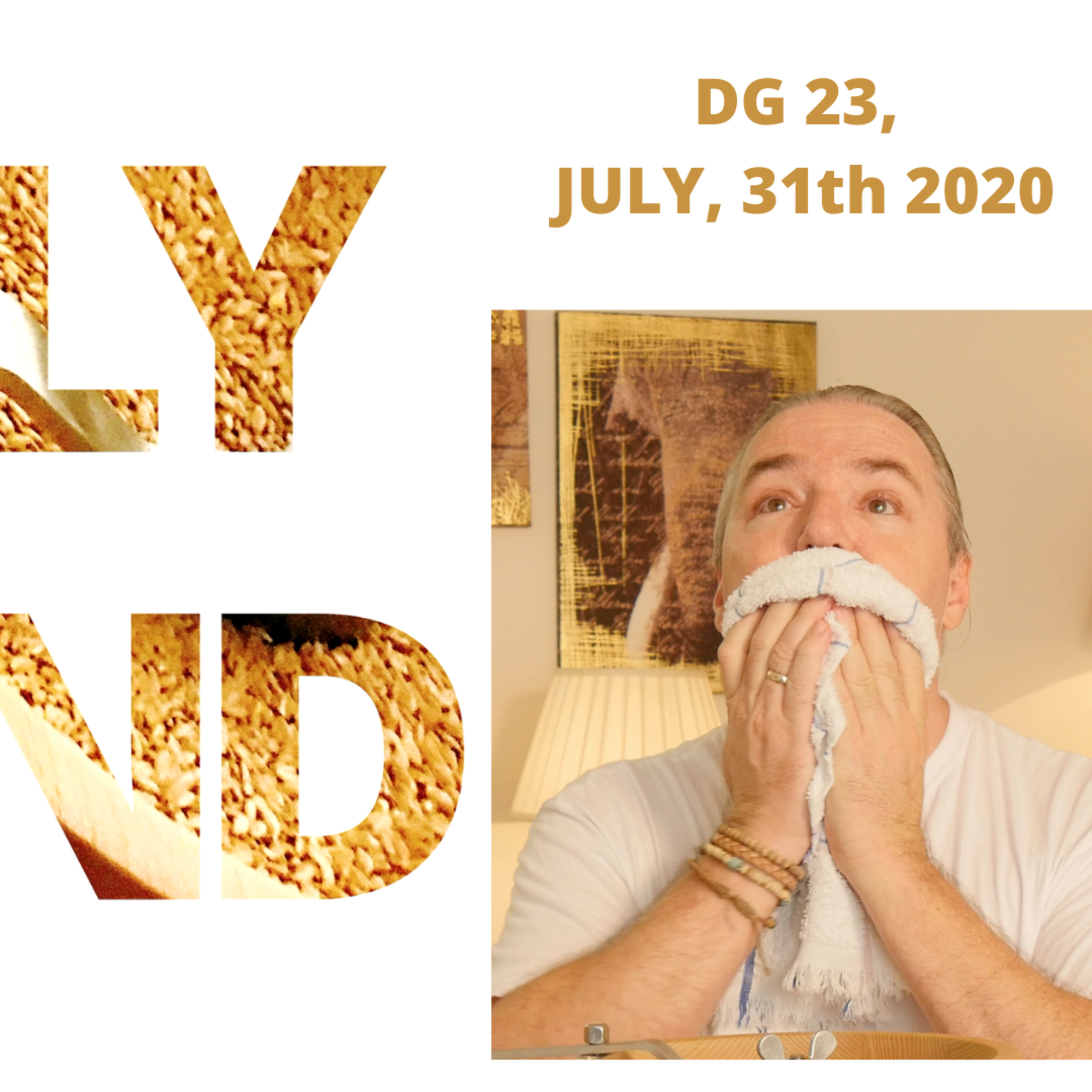 DAILY GRIND DAY 23 - Friday - July 31st, 2020