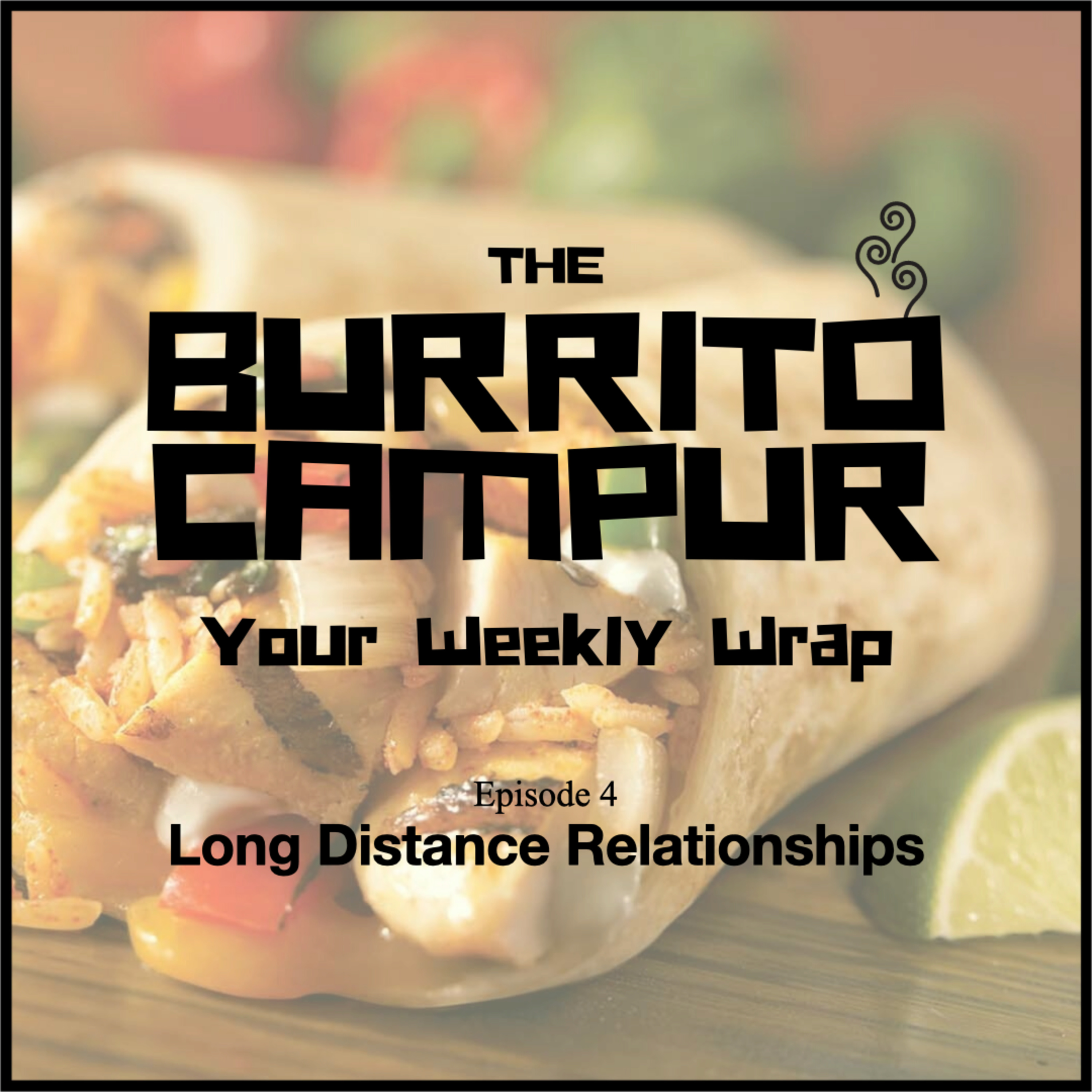 The Burrito Campur: Your Weekly Wrap