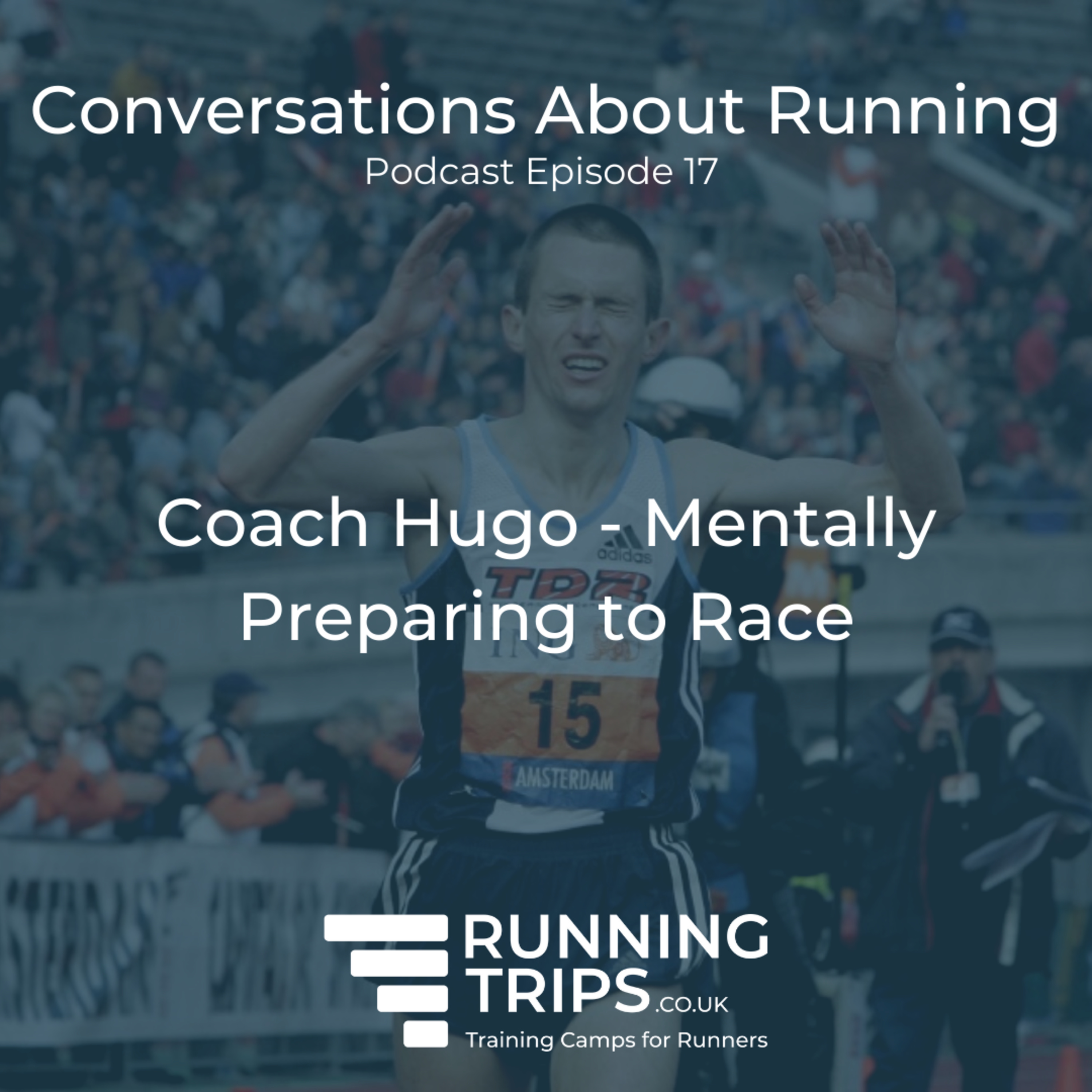 Coach Hugo - Mentally Preparing to Race