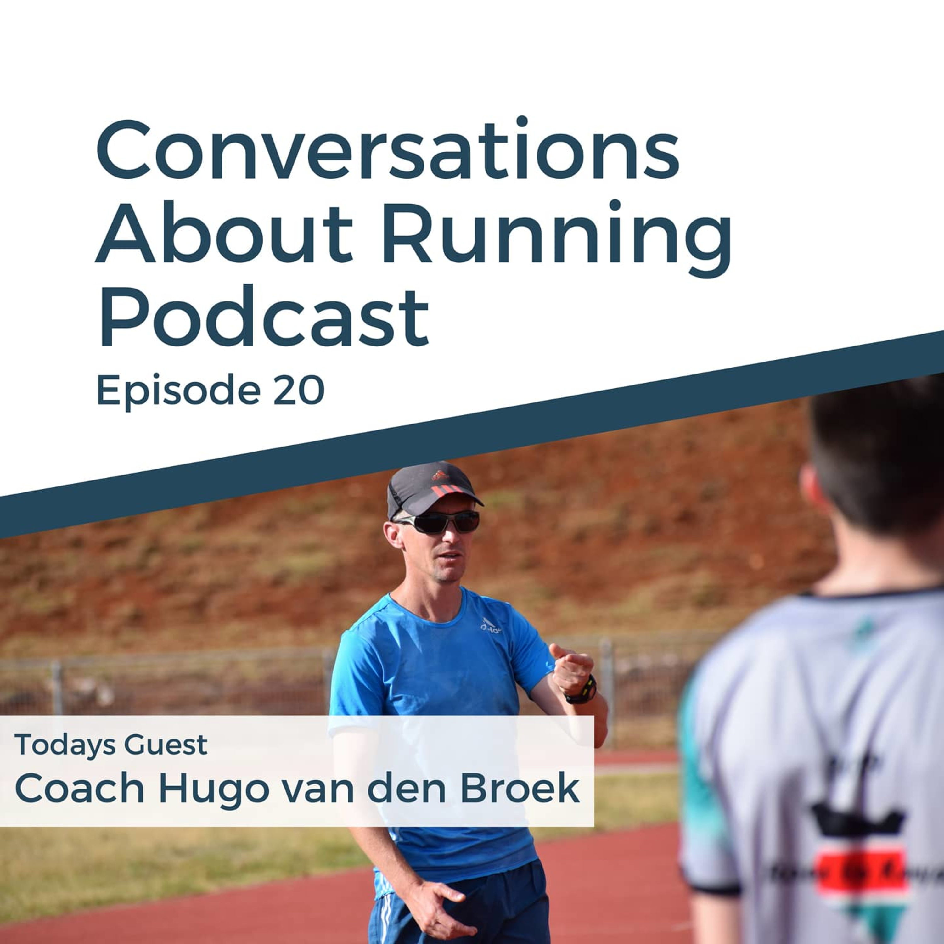 Episode 20 - Coach Hugo van den Broek