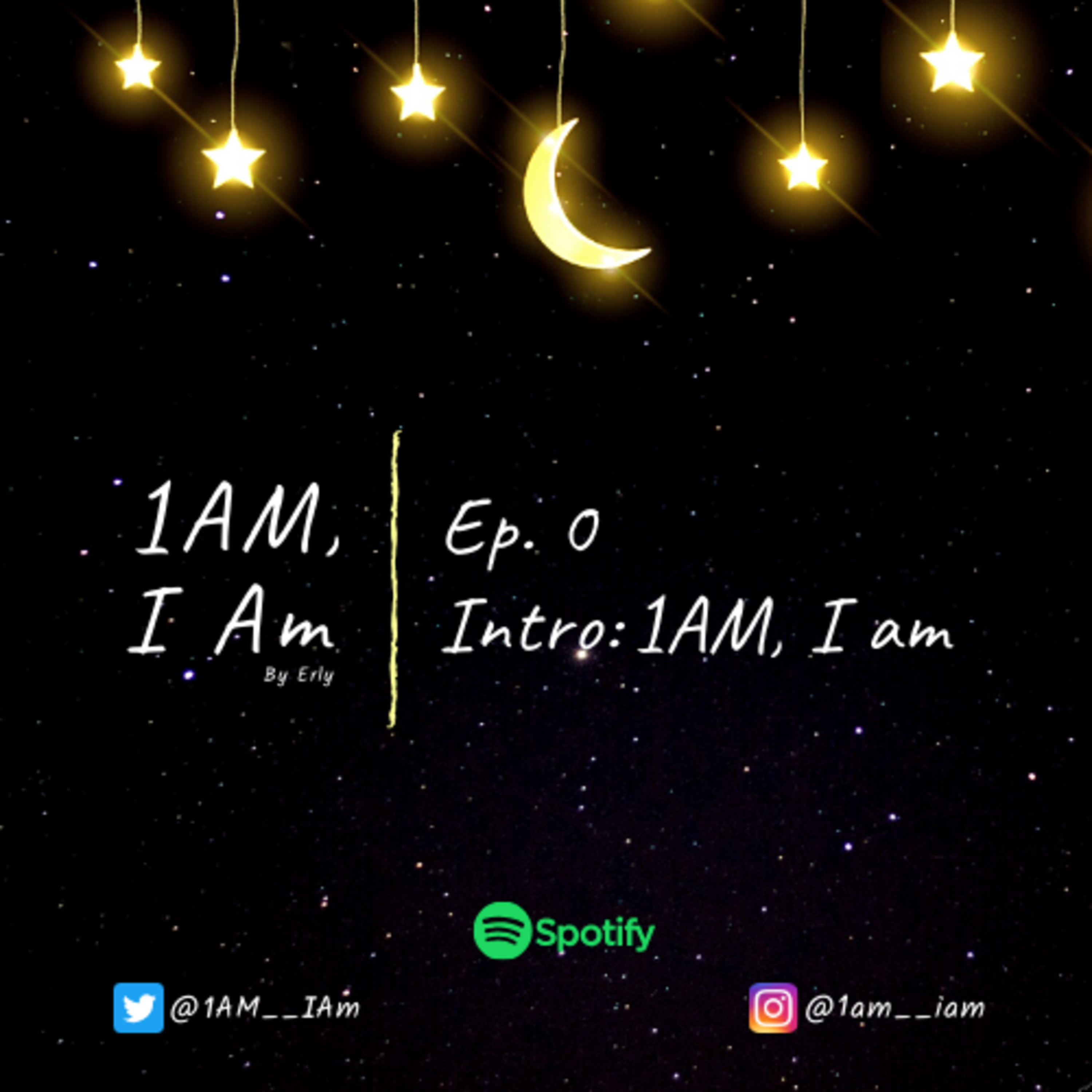 Ep. 0 - Intro: 1AM, I Am episode artwork
