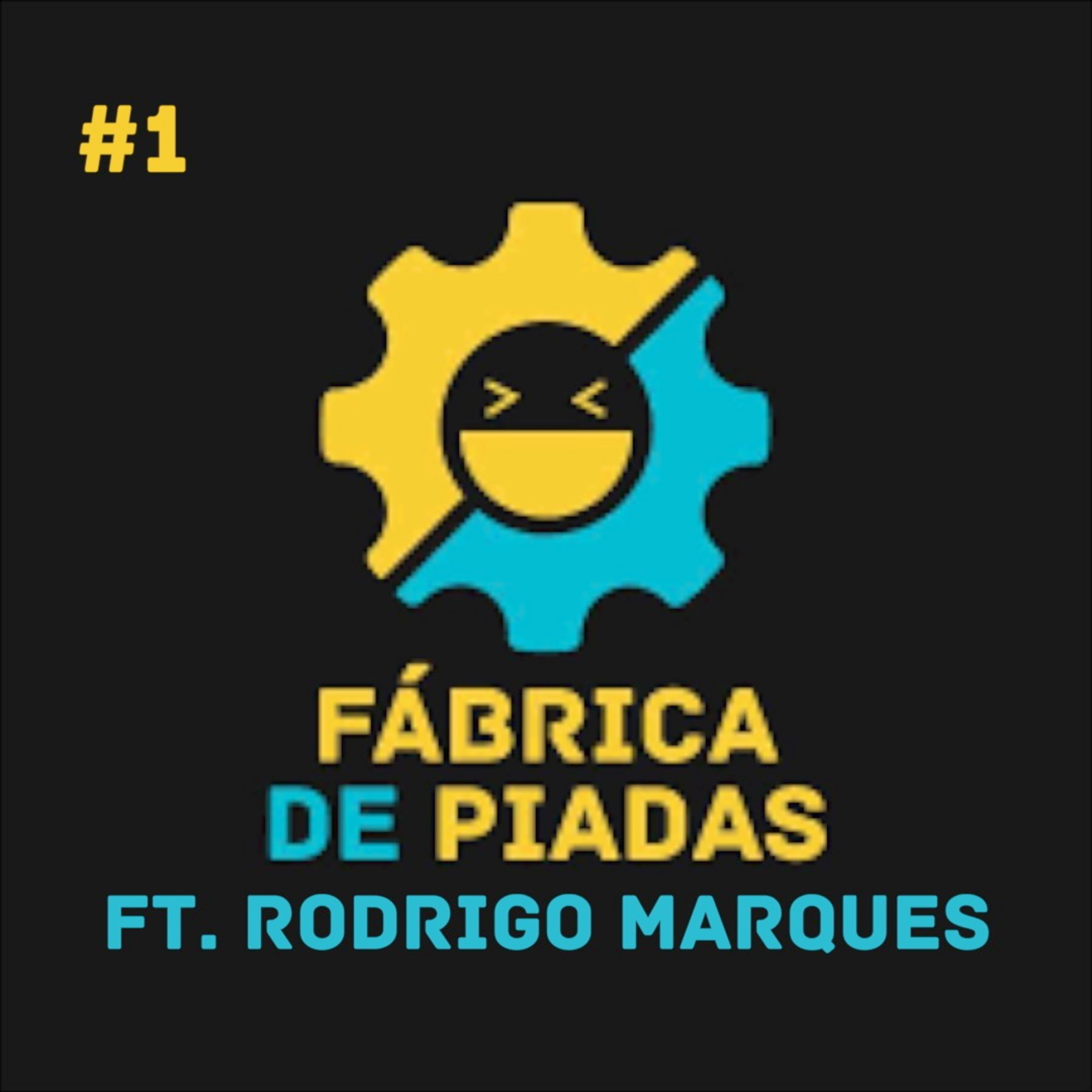 1 - RODRIGO MARQUES - PAPO COMEDIA o Podcast do FABRICA DE PIADAS