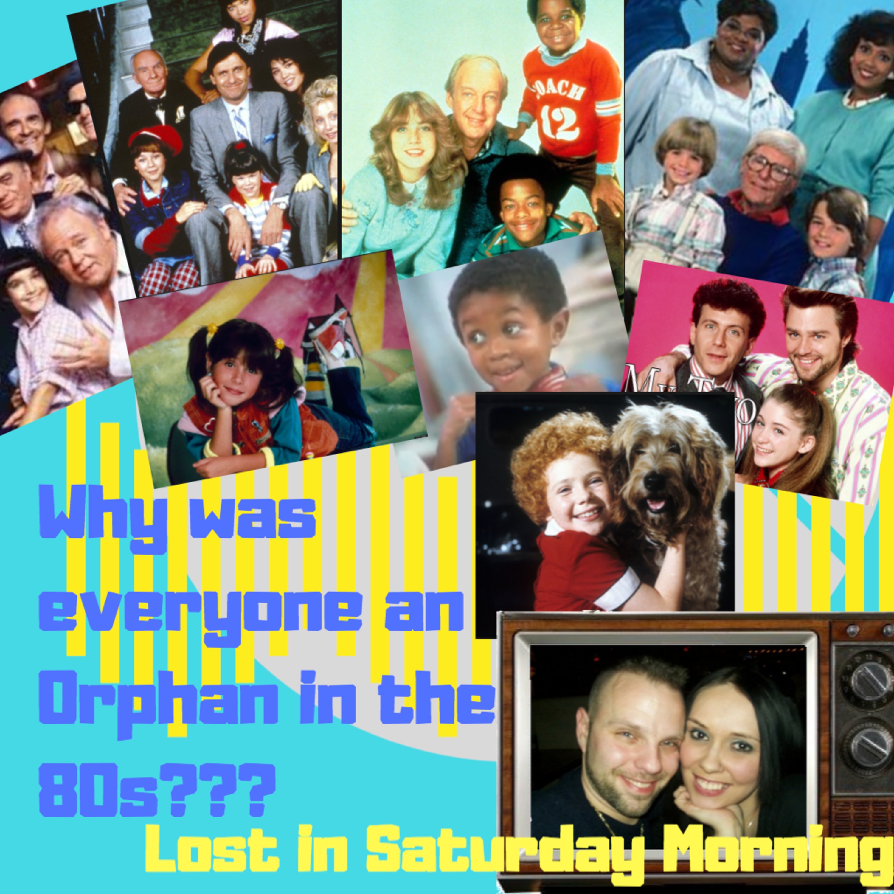 Lost in Saturday Morning : 80's TV Y are there so many ORPHANS! episode artwork