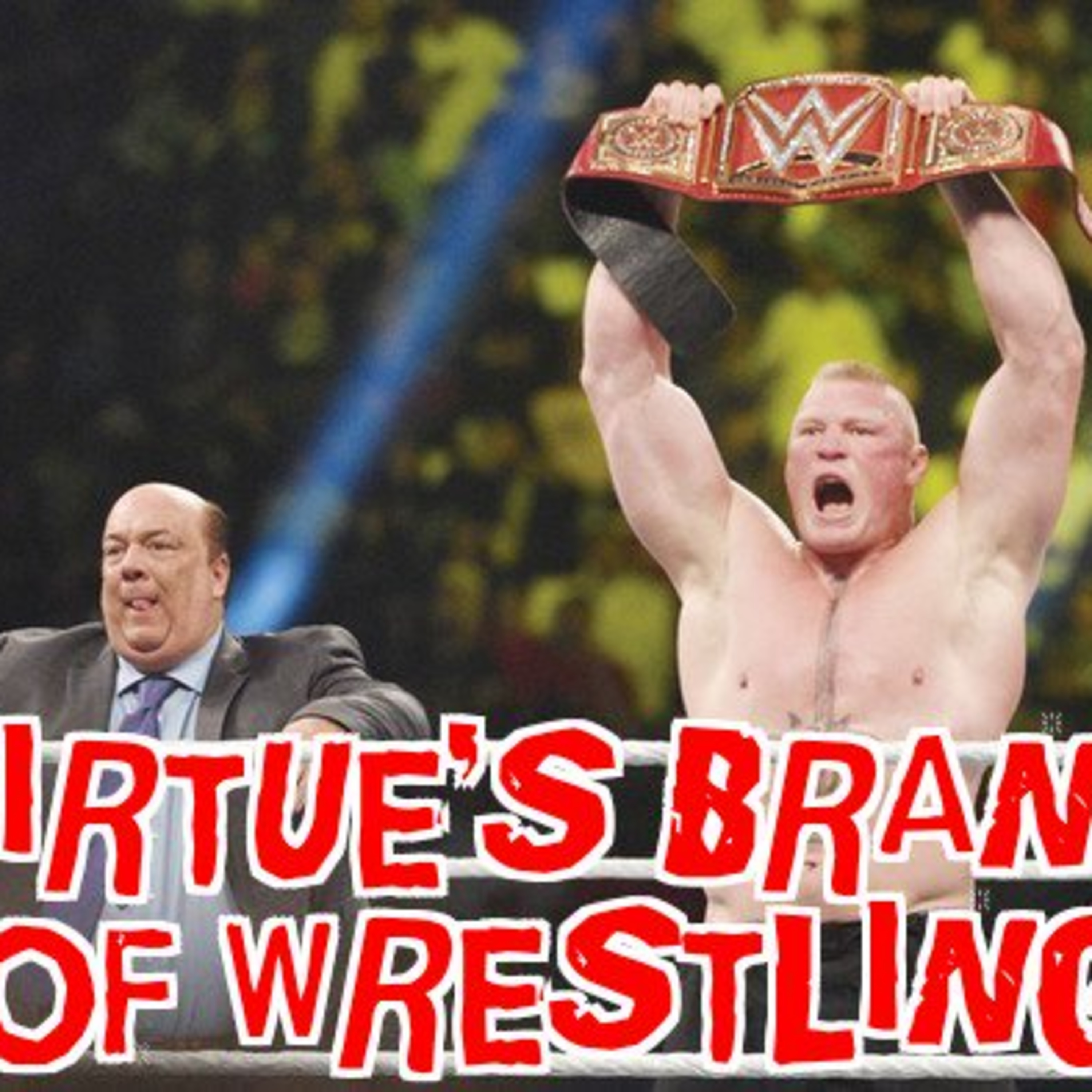 Virtue's Brand of Wrestling 11/5/18 Crown Jewel Rant