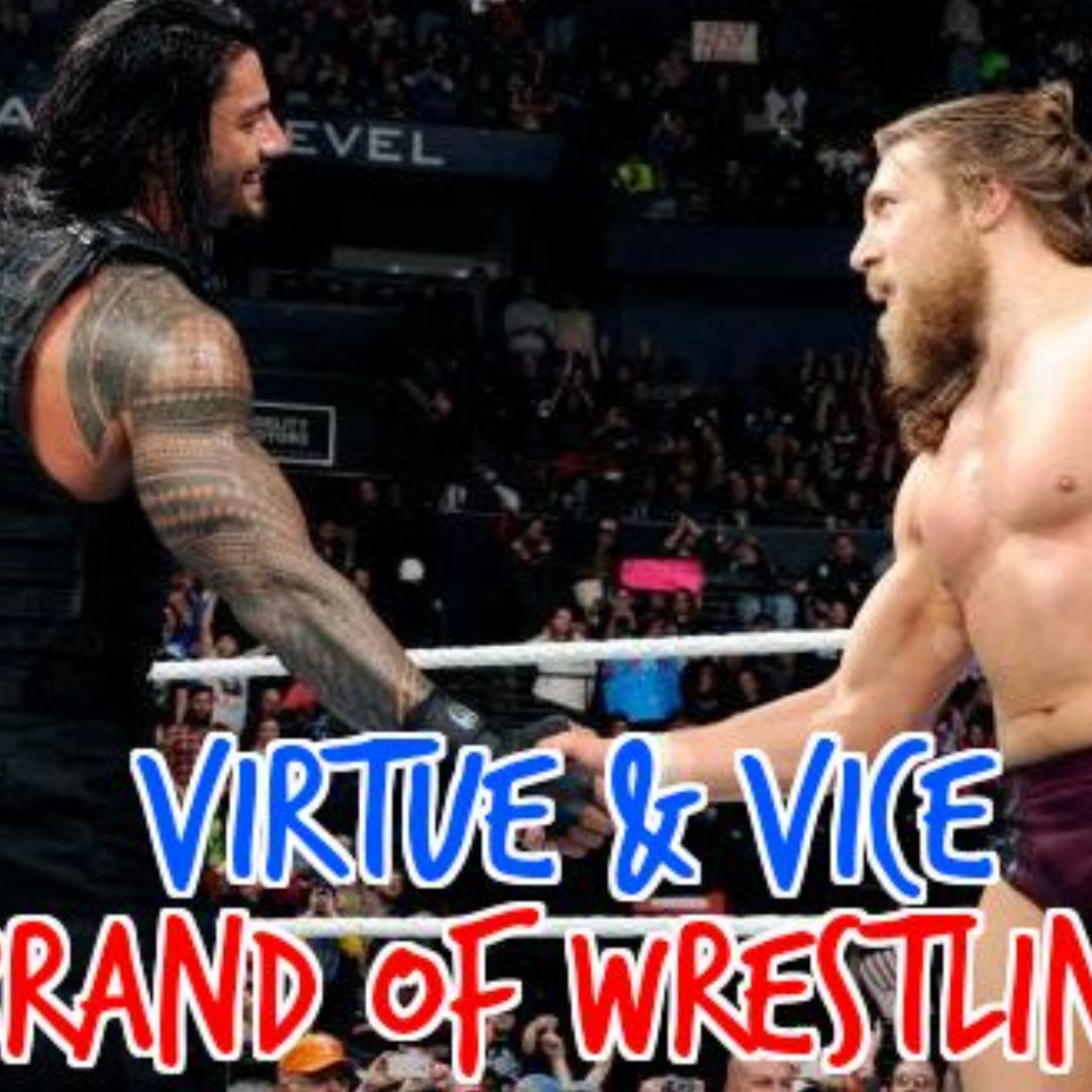 Vice and Virtue's Brand of Wrestling 8/9/19 episode artwork