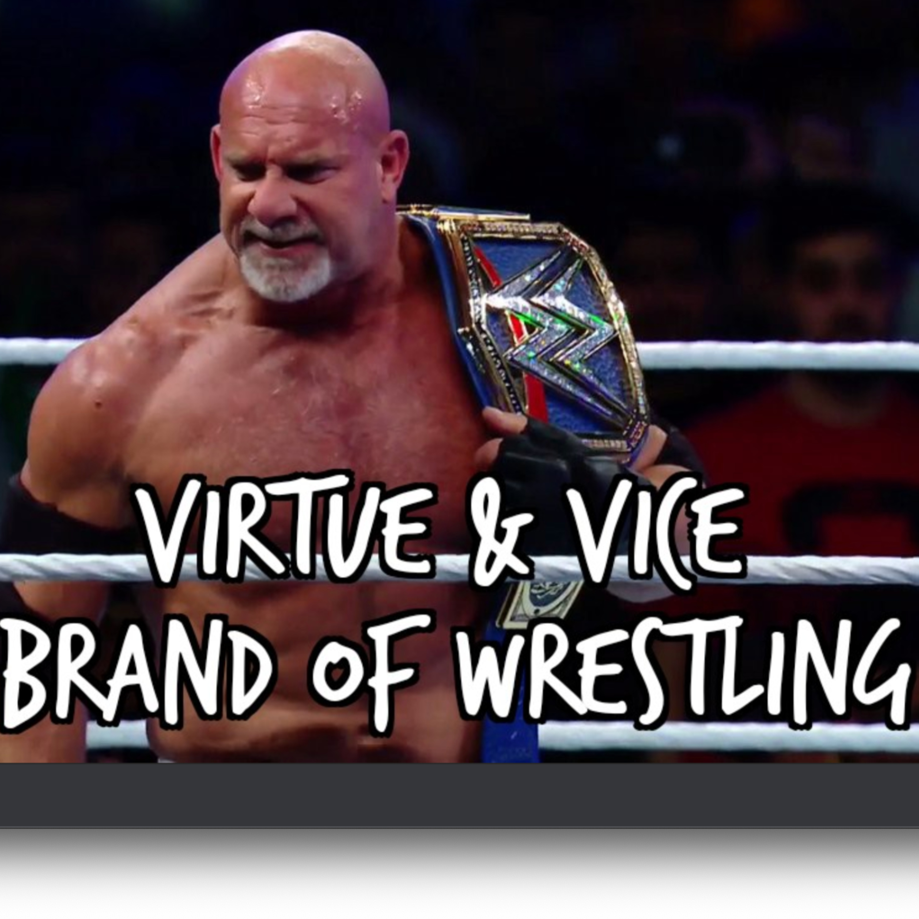 Virtue and Vice- Brand of Wrestling  episode artwork