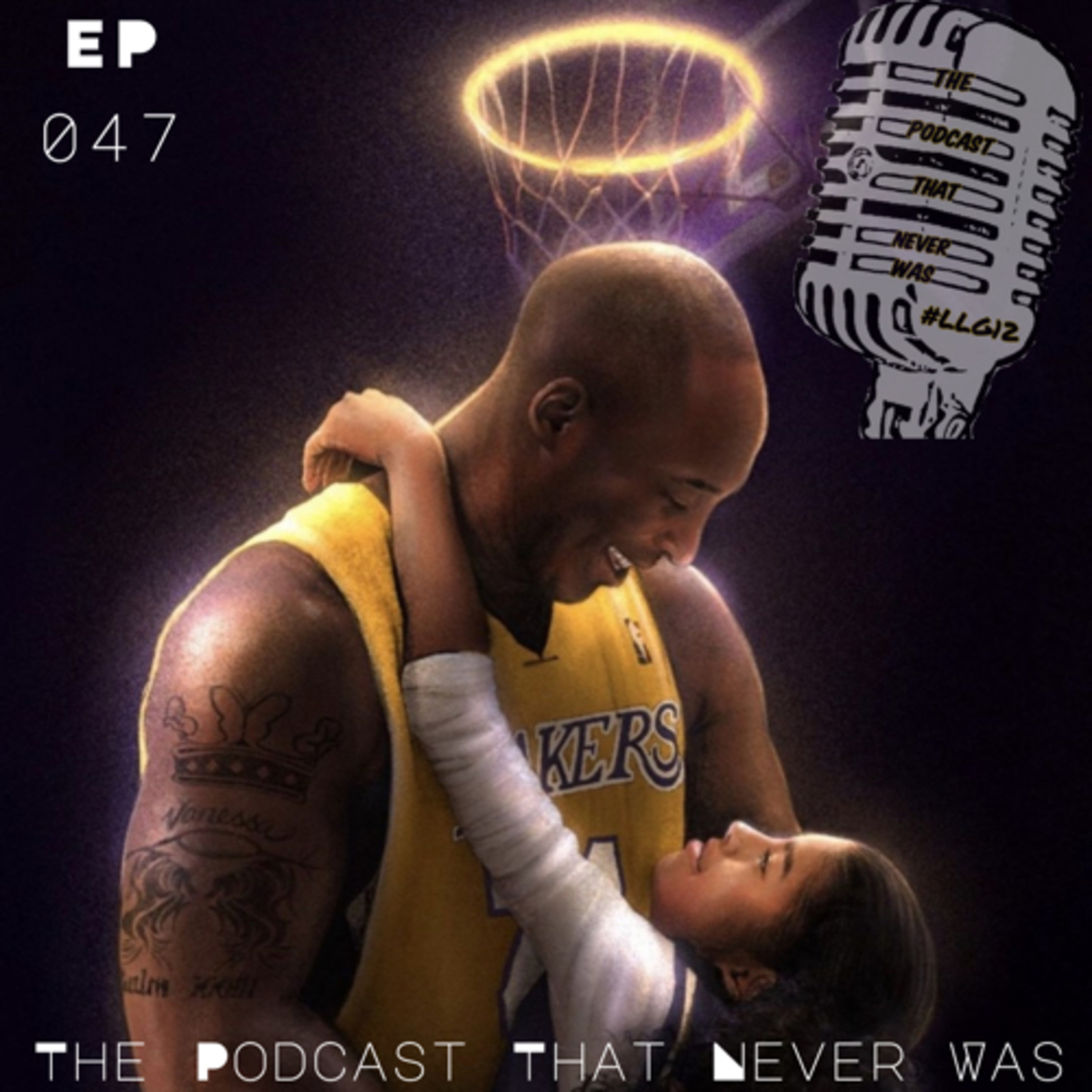 EP 047 | Mamba Forever (Re-release)