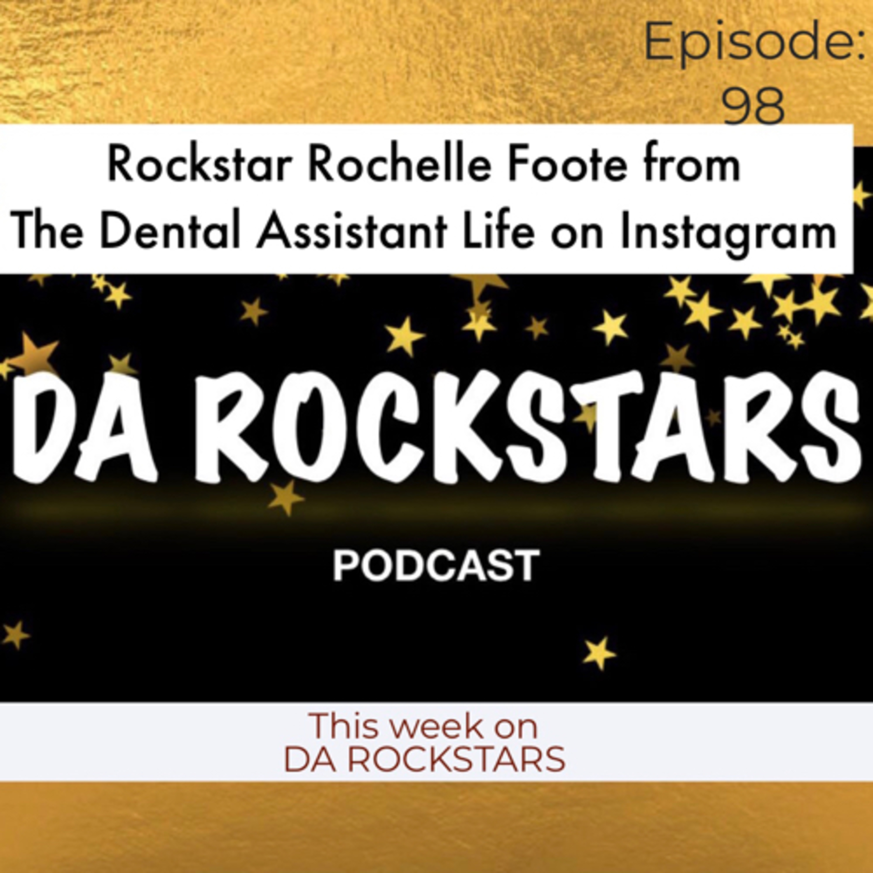 Instagrams very own Rochelle Foote from The Dental Assistants Life sharing her passion! episode artwork