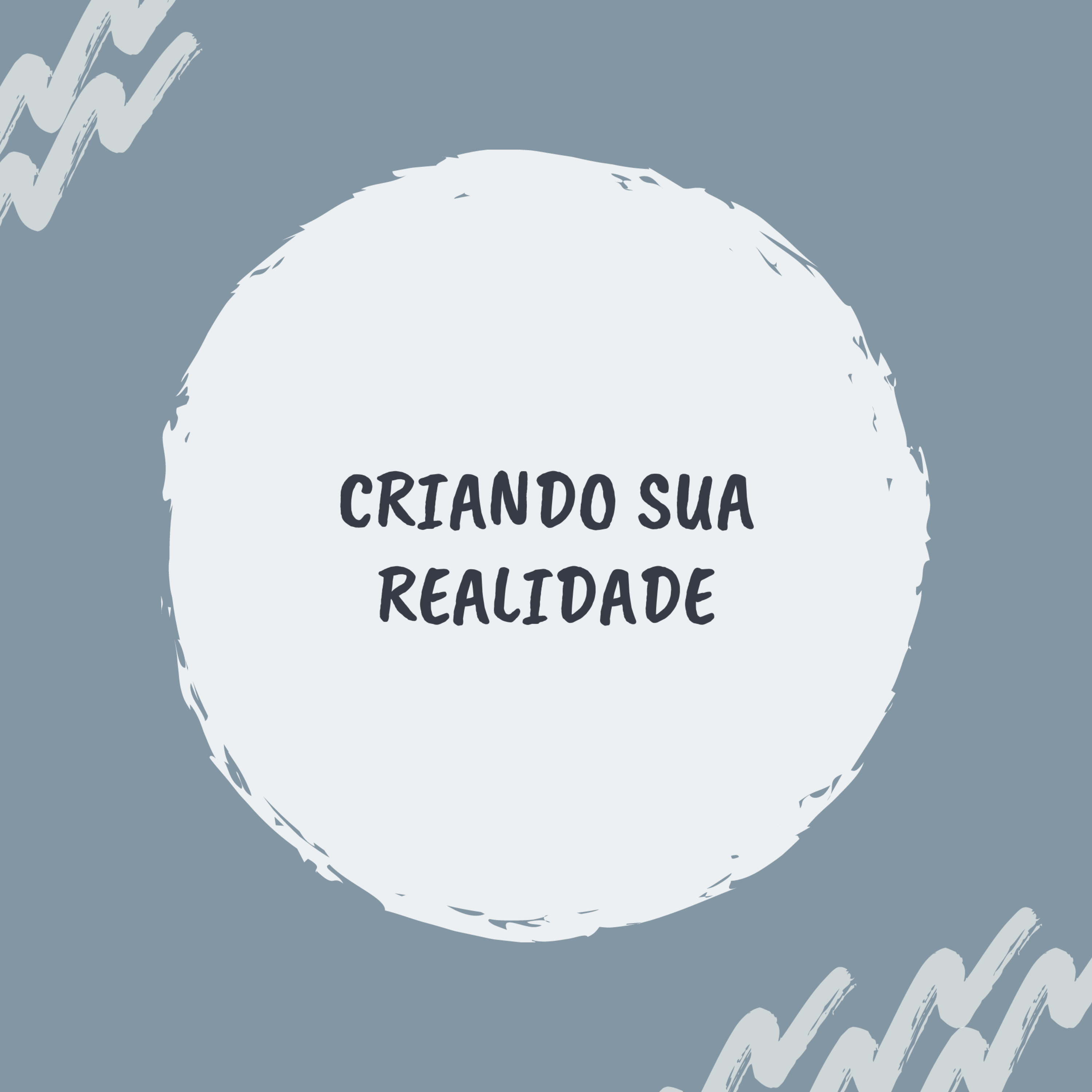 Criando sua realidade episode artwork