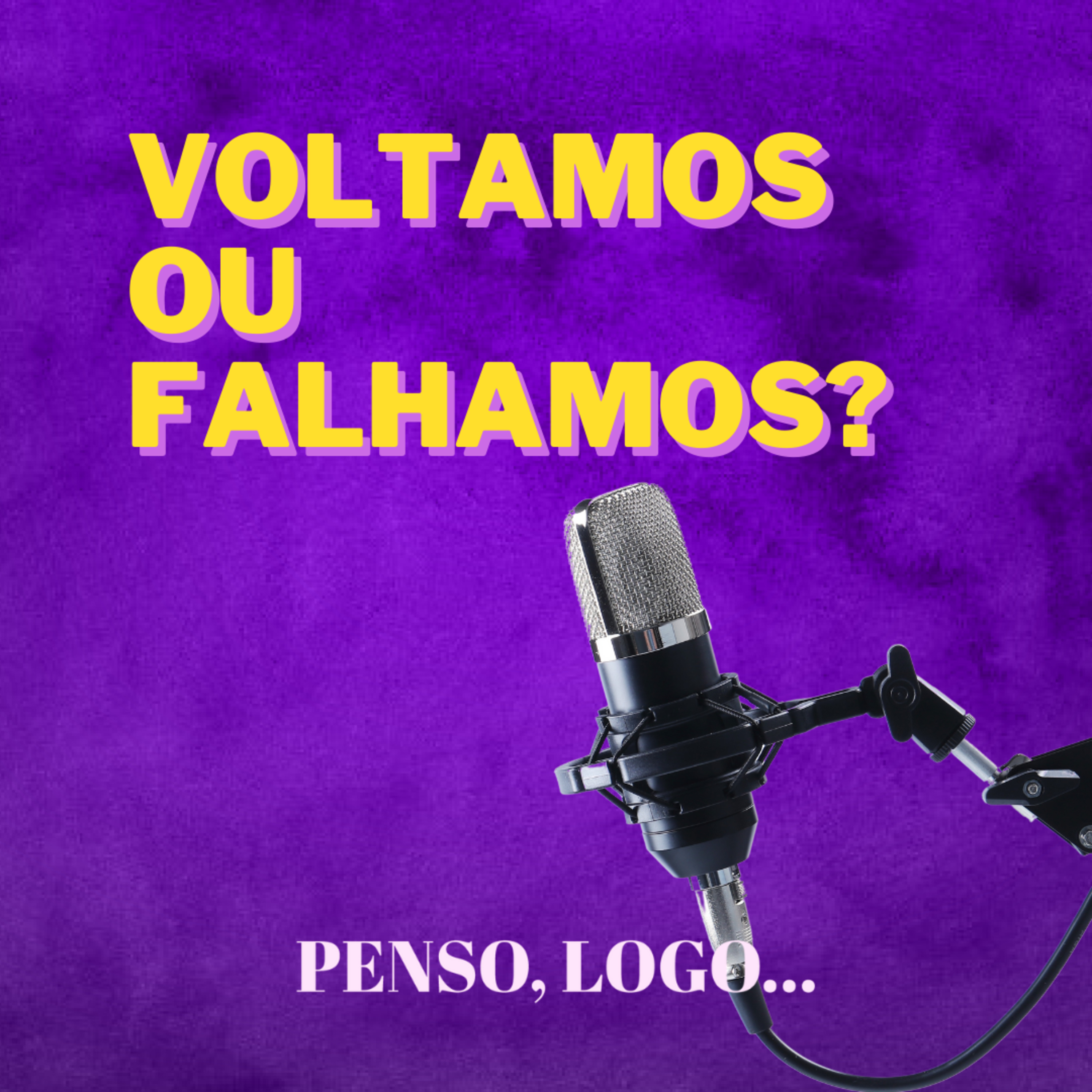 Penso, logo...