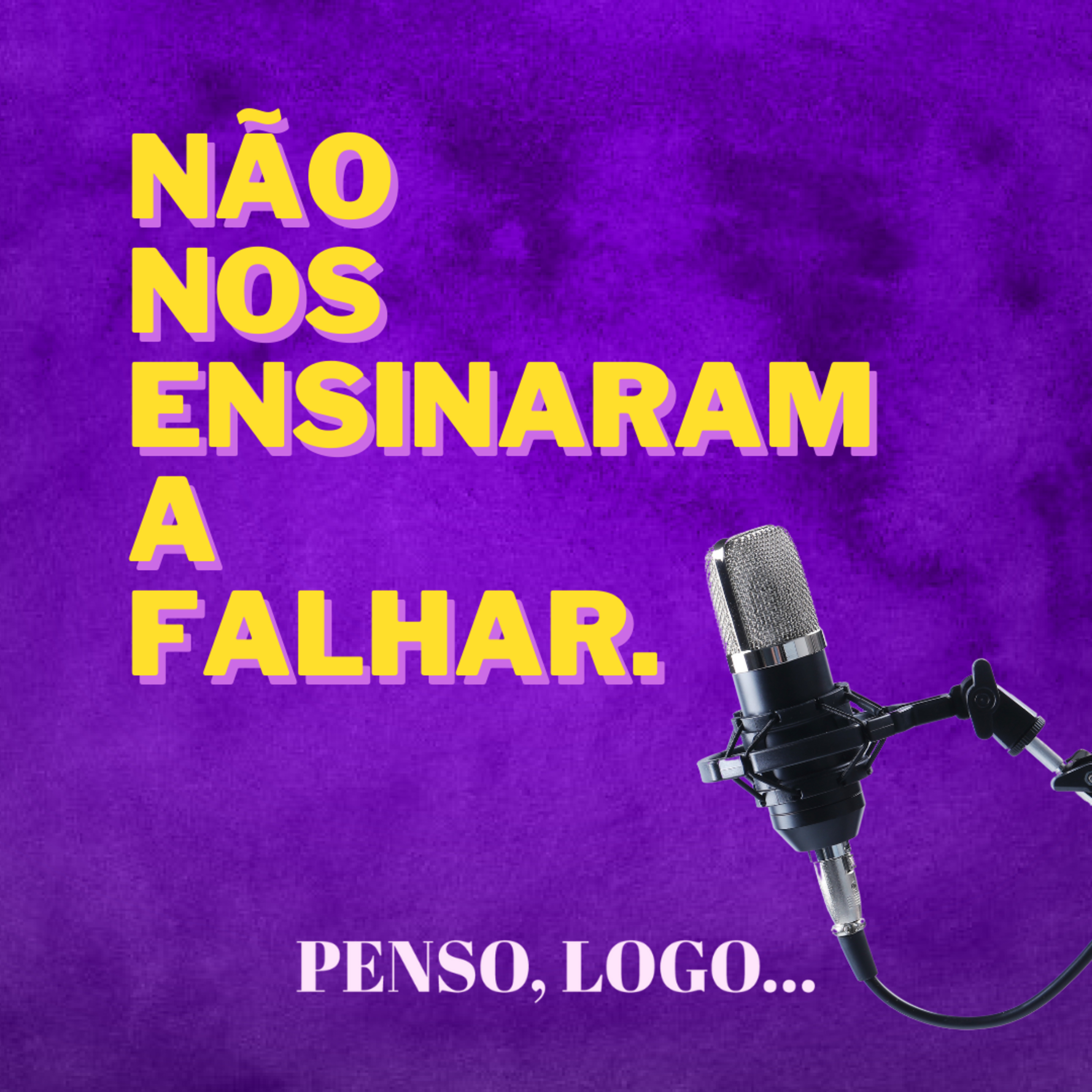 Penso, logo...