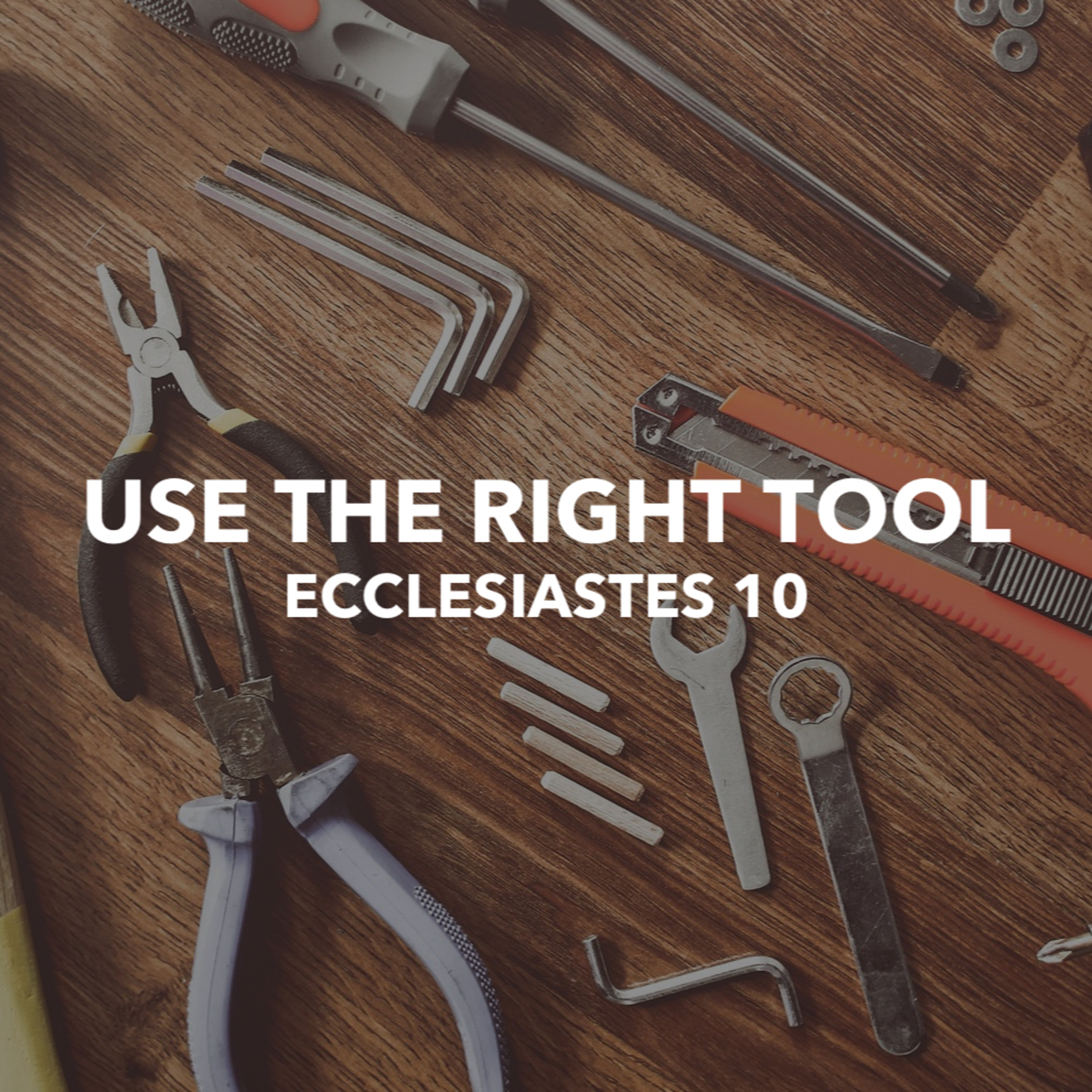 ARE Bible Study - Ecclesiastes 10: Use the Right Tool episode artwork