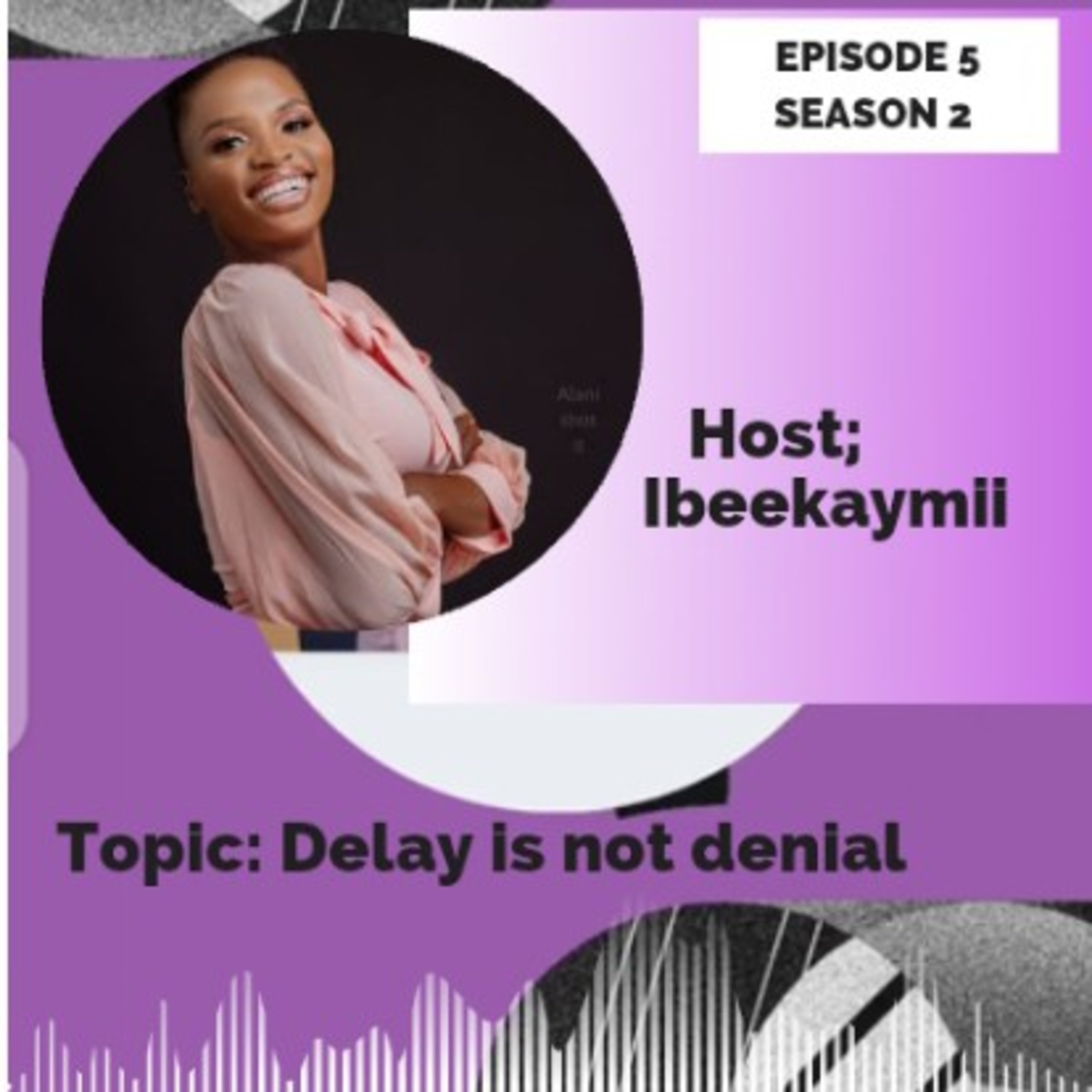 DELAY IS NOT DENIAL 🤗🤗🤗🤗 episode artwork