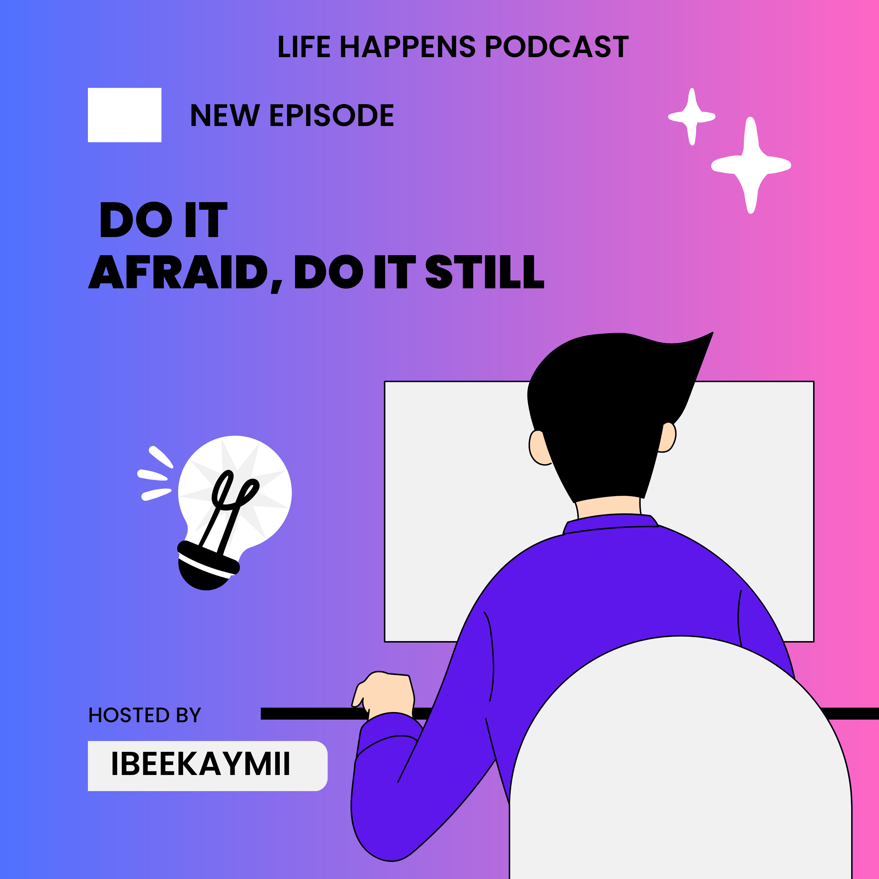 DO IT AFRAID, DO IT STILL 🤗🤗🤗 episode artwork