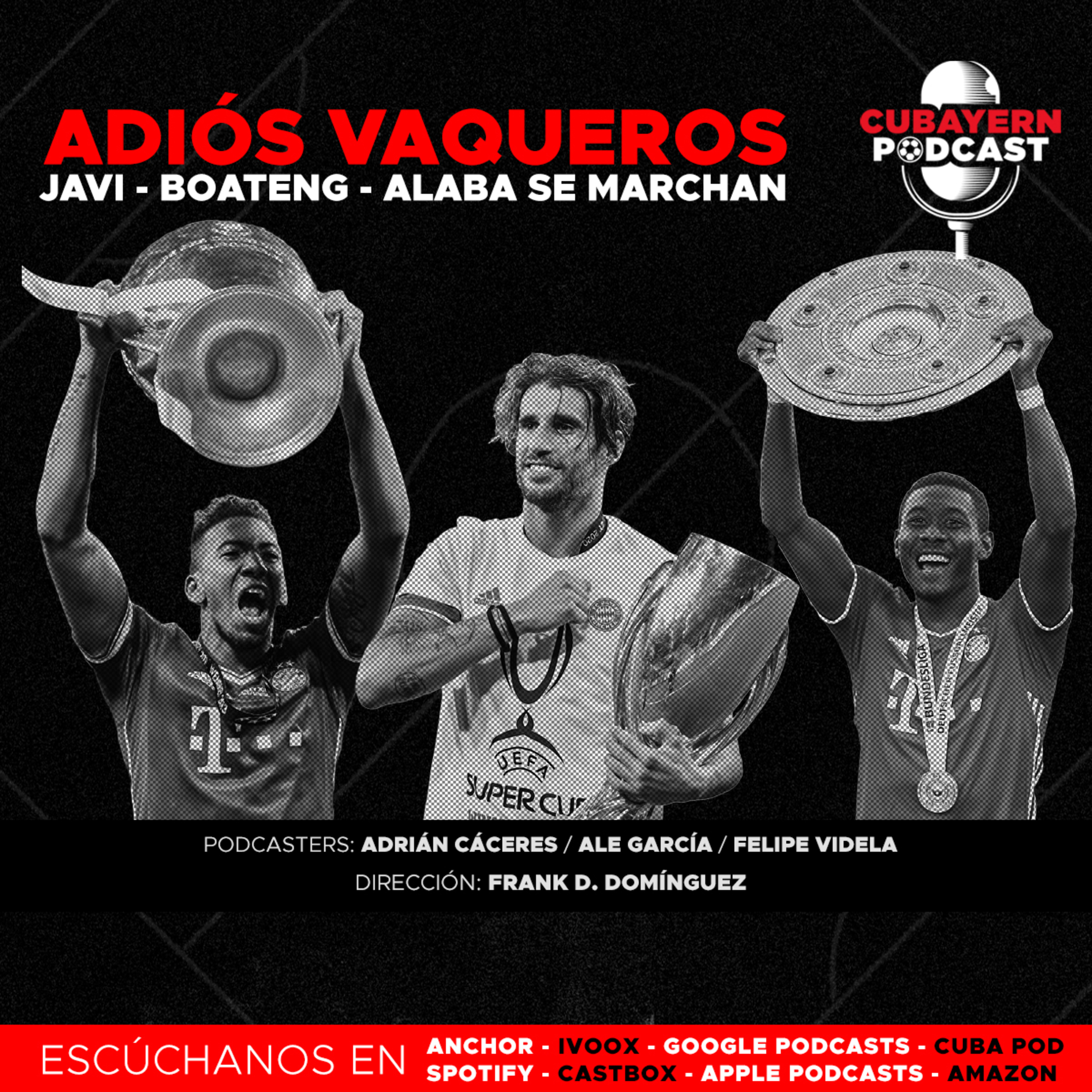 55. Adiós Vaqueros, se marchan Javi, Boateng y Alaba. Bayern Munich a un pasito de otra Bundesliga
 episode artwork