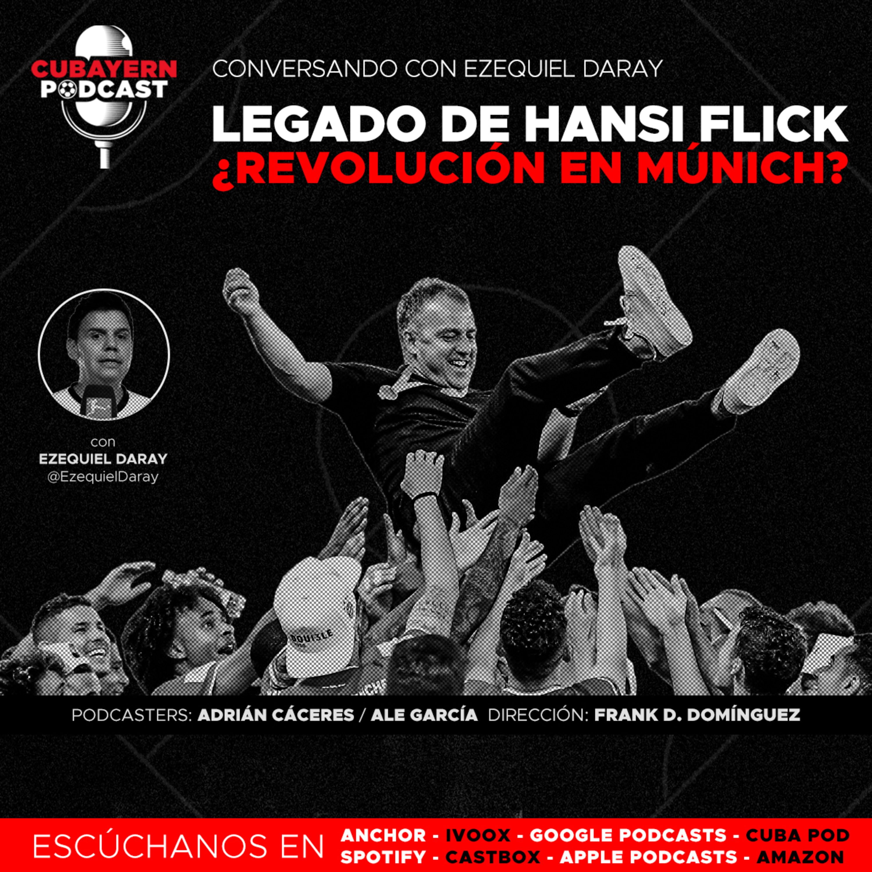 58. Conversando con Ezequiel Daray. Legado de Hansi Flick. ¿Revolución en Múnich?  episode artwork