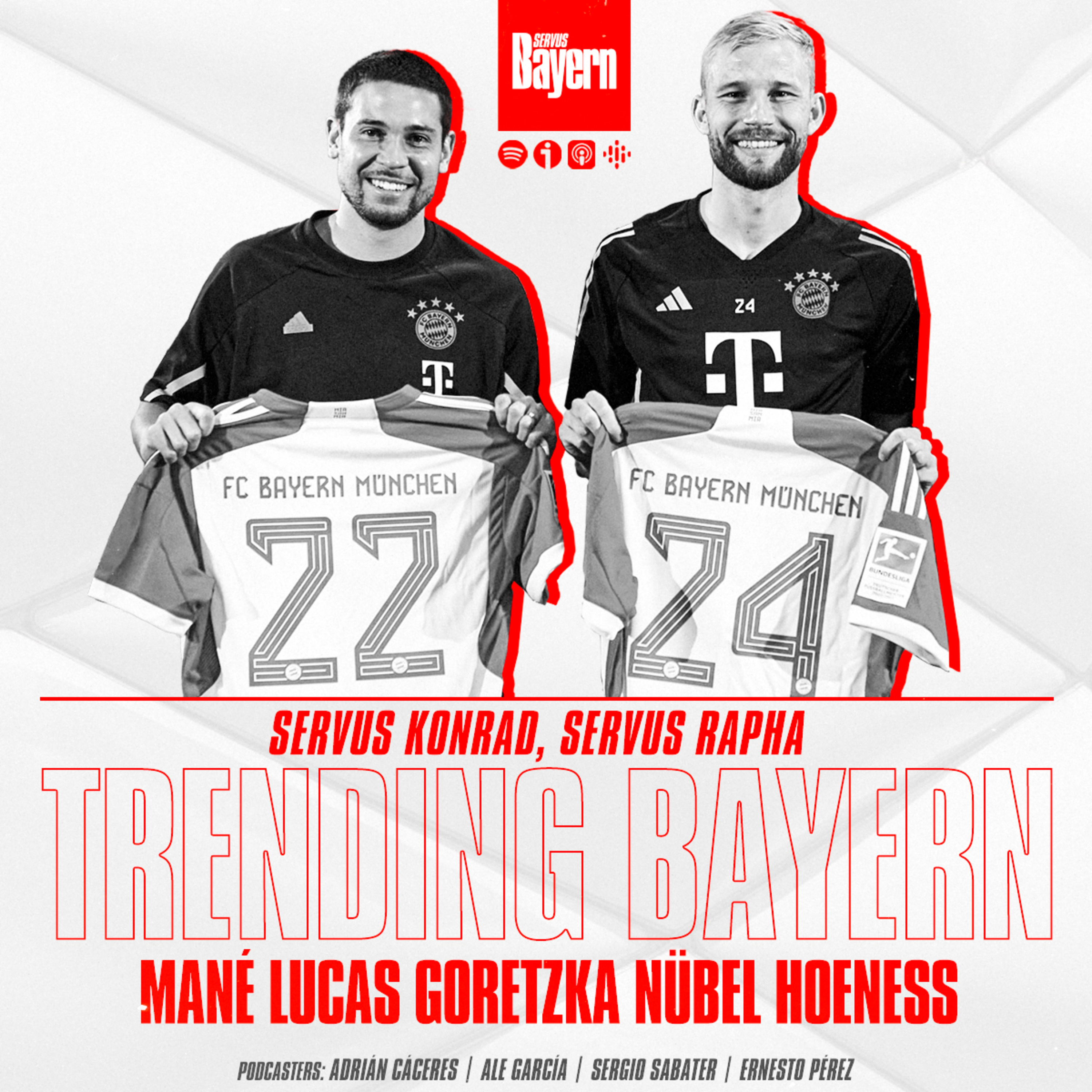 01. Servus Konrad, Servus Rapha. Trending Bayern: Mané, Lucas, Goretzka, Nübel, Hoeness
 episode artwork