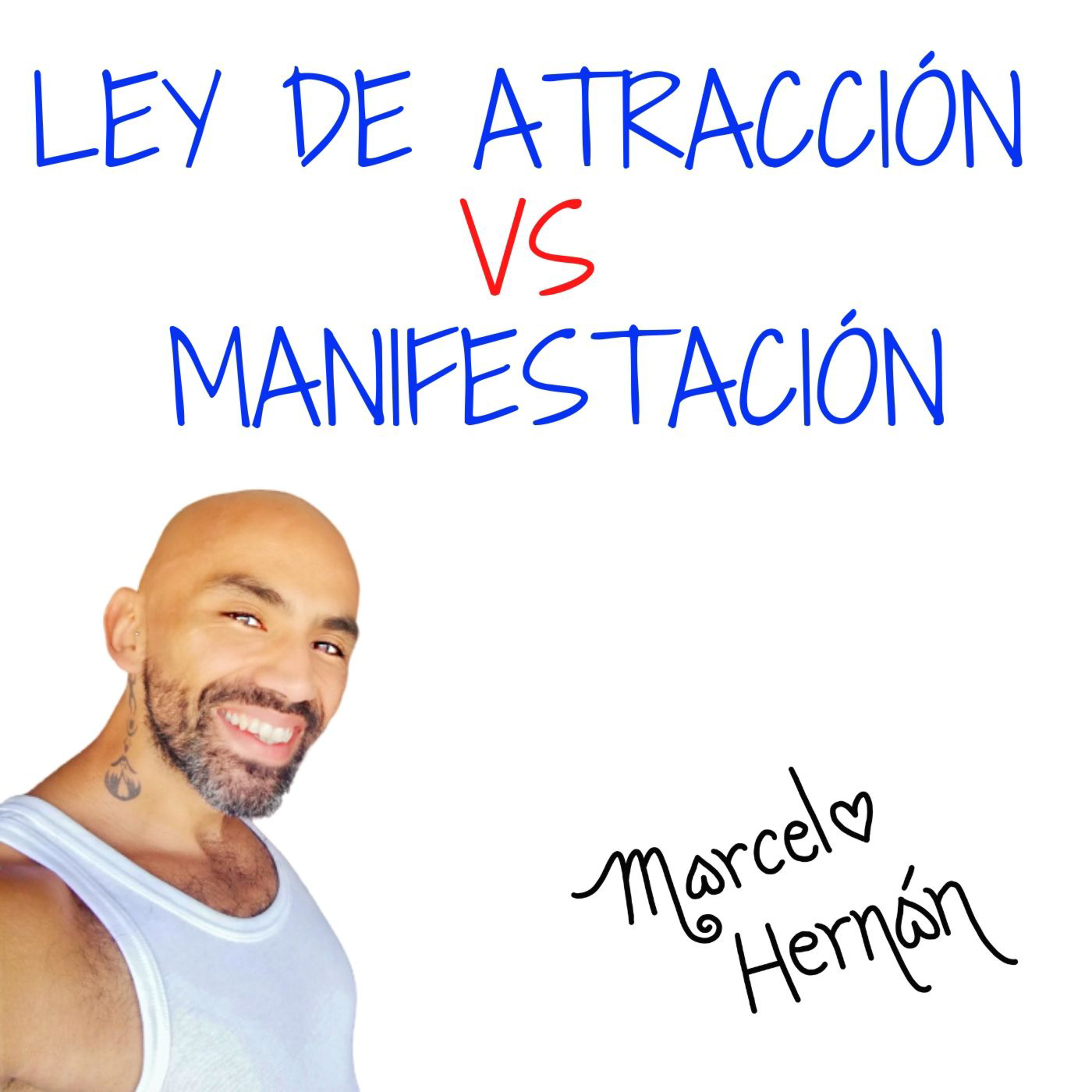 LEY DE ATRACCIÓN VS MANIFESTACIÓN