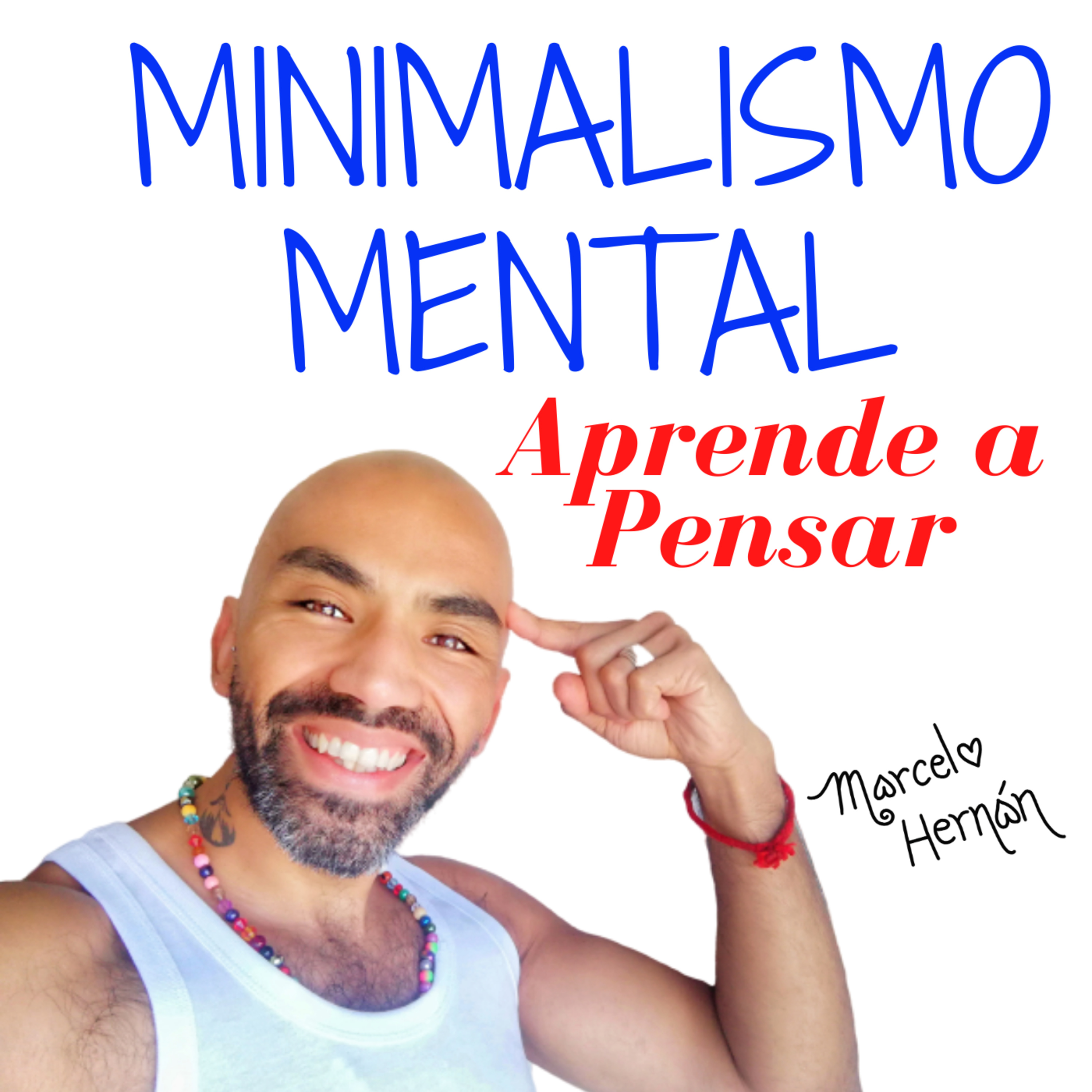MINIMALISMO MENTAL- APRENDE A PENSAR