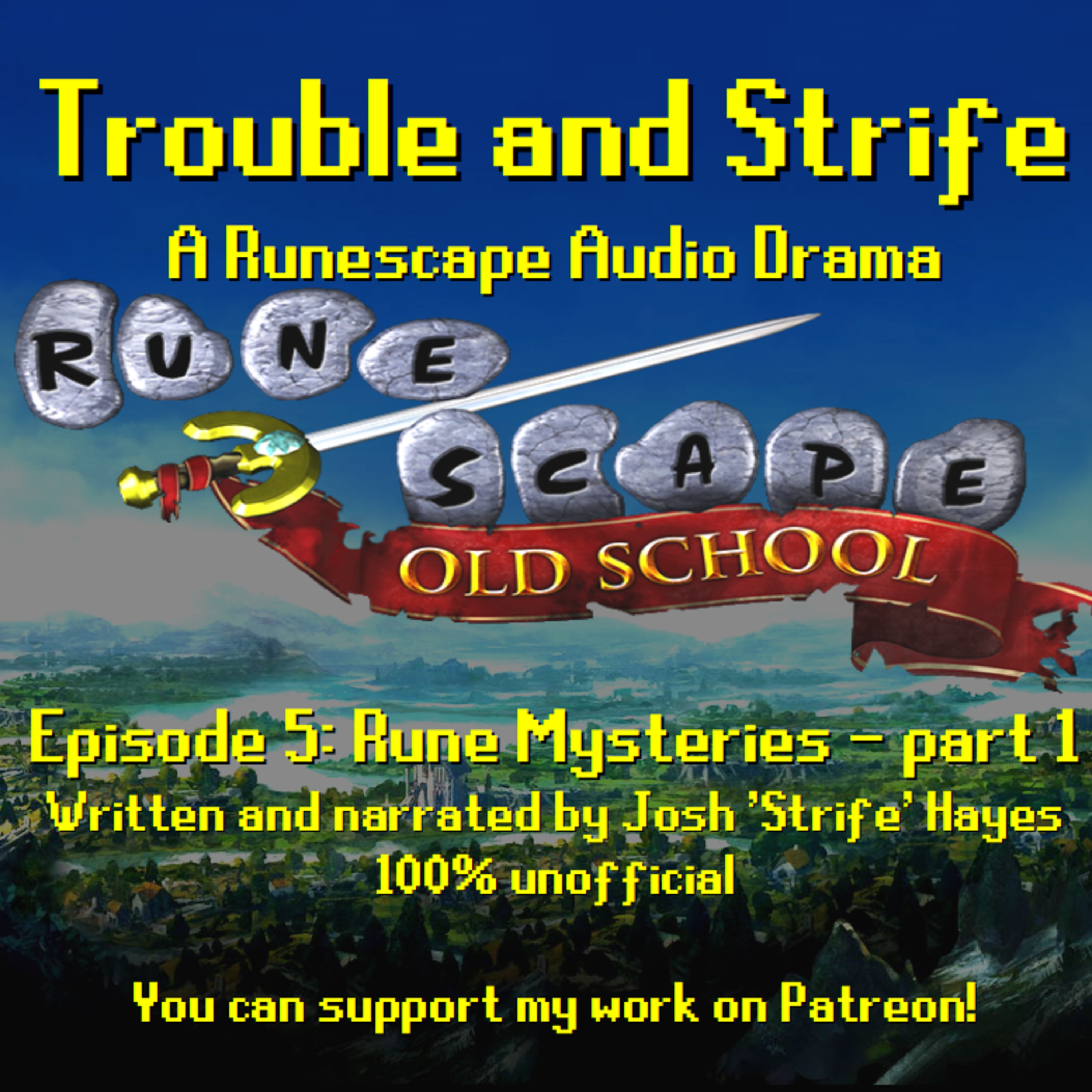 Trouble and Strife - 05: Rune Mysteries - part 1 [A Runescape Audio Drama Series]