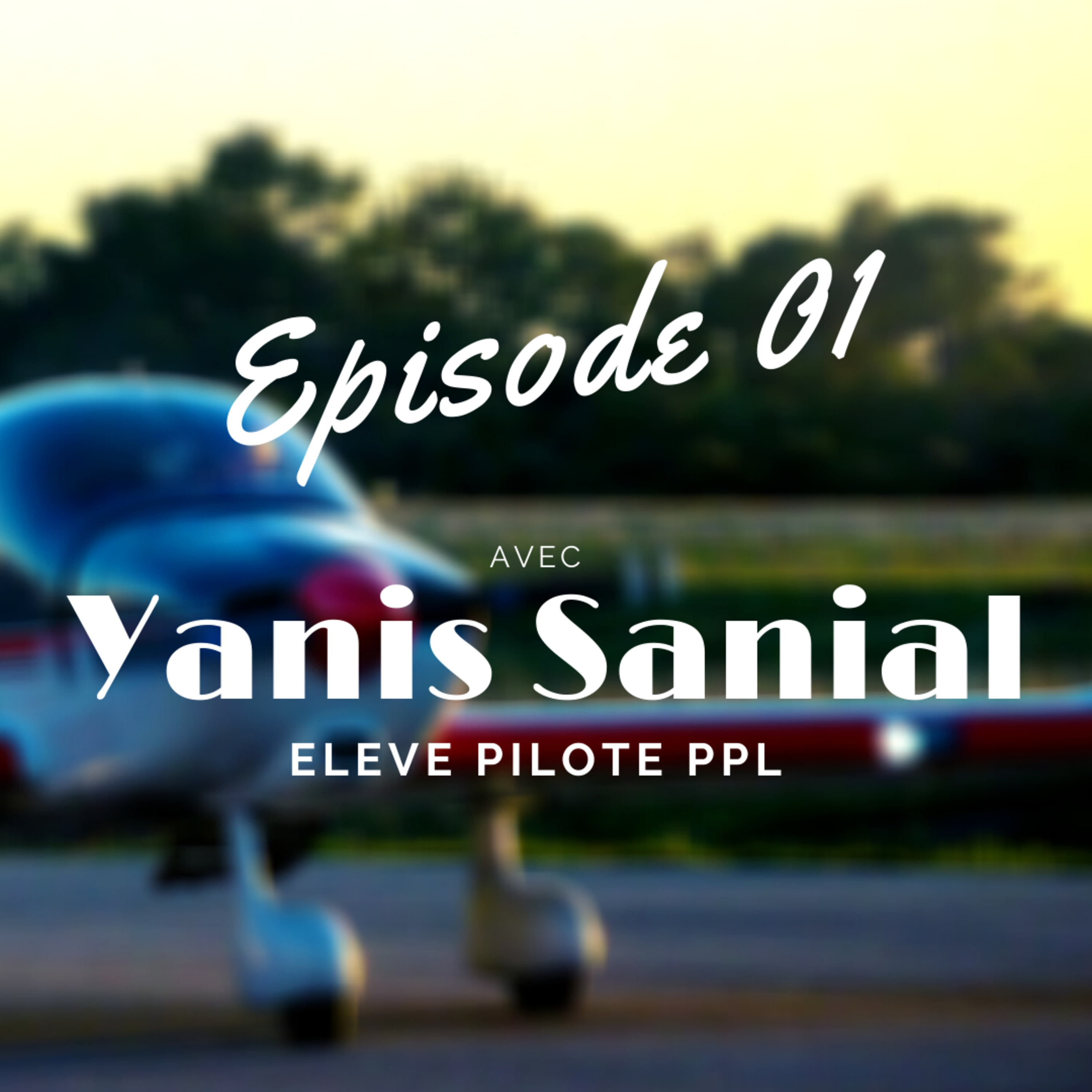 Interview de Yanis Sanial, élève pilote PPL à 16 ans