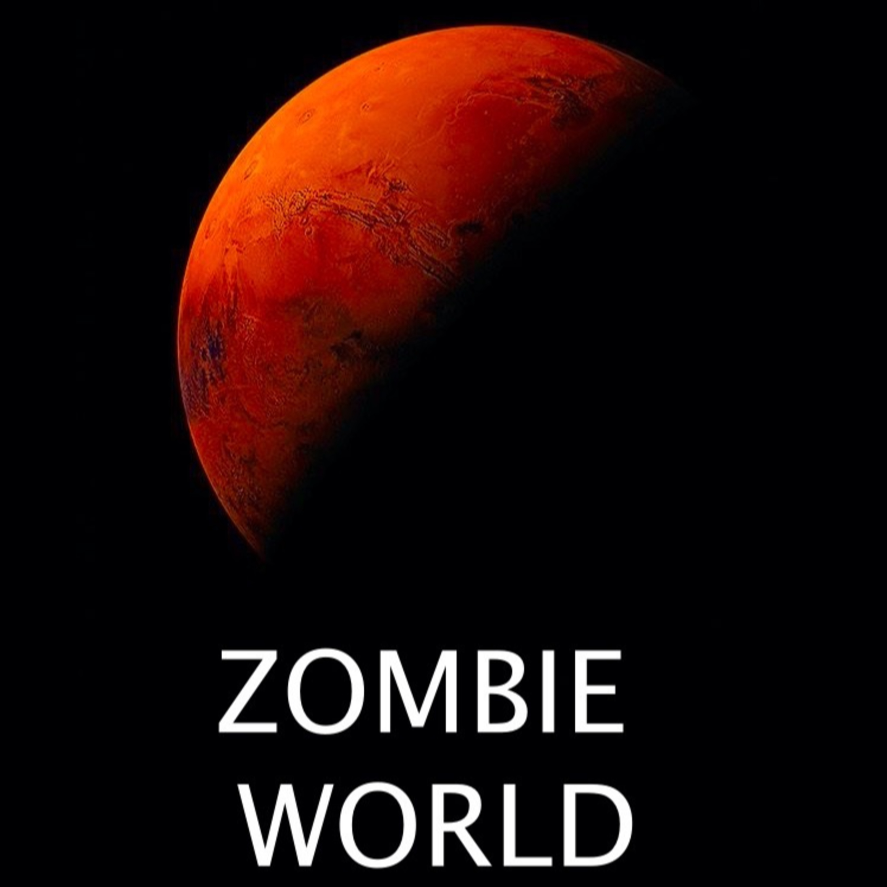 ZOMBIE WORLD (Some scenes might be upsetting) episode artwork