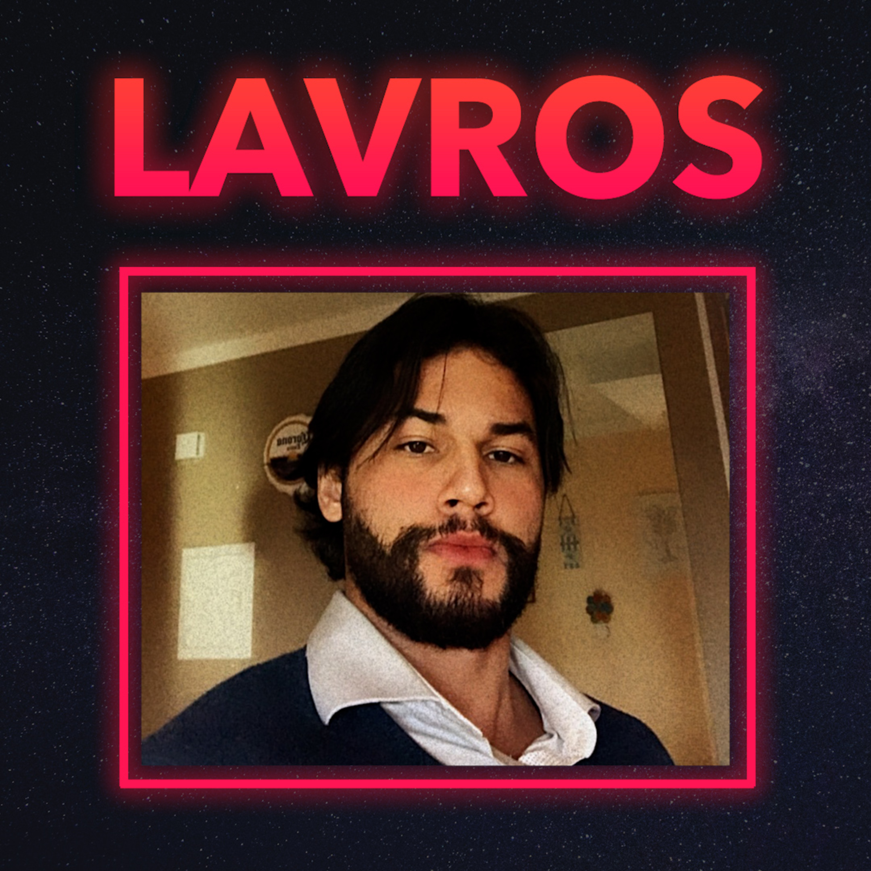 Lavros Podcast