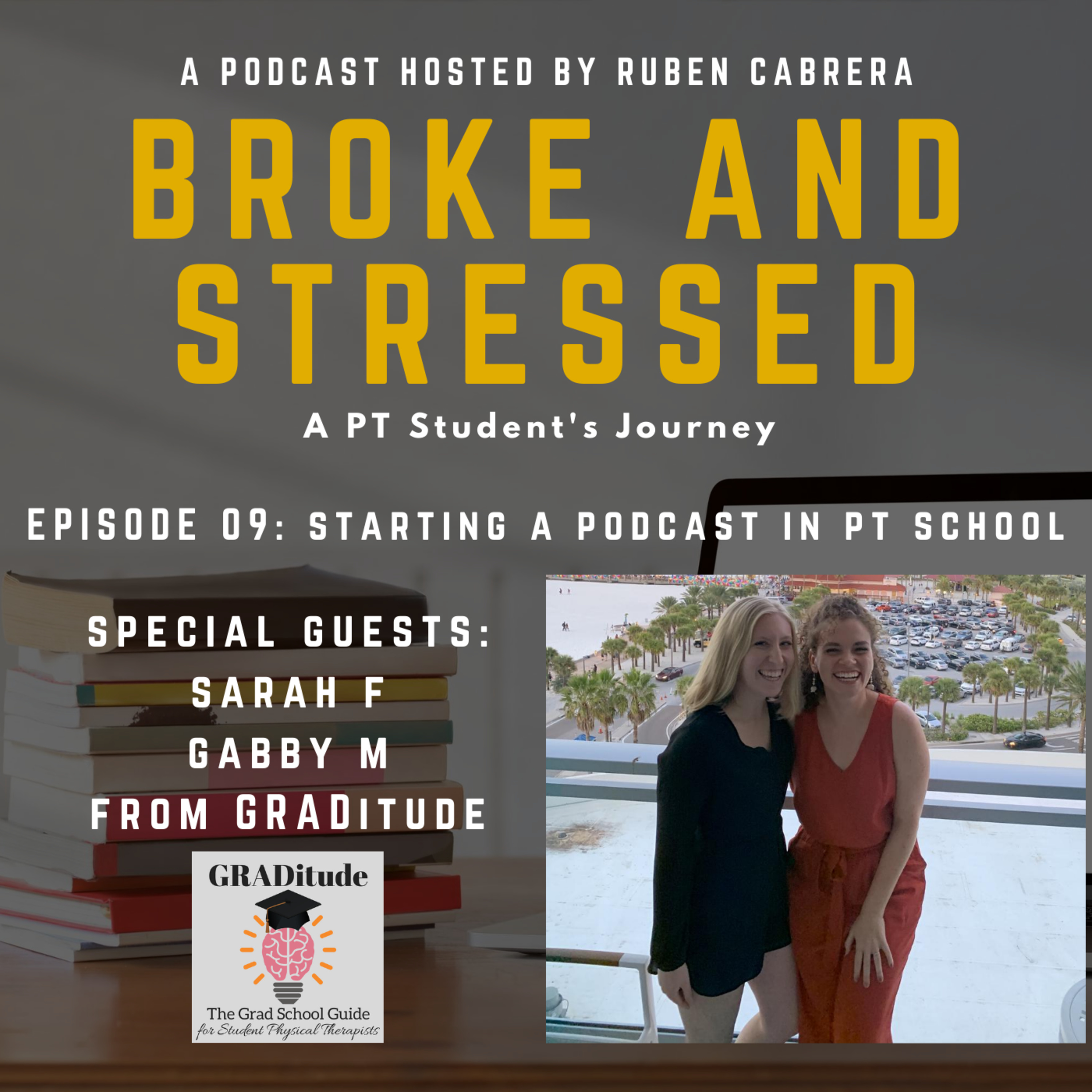 Broke & Stressed | A PT Student Podcast