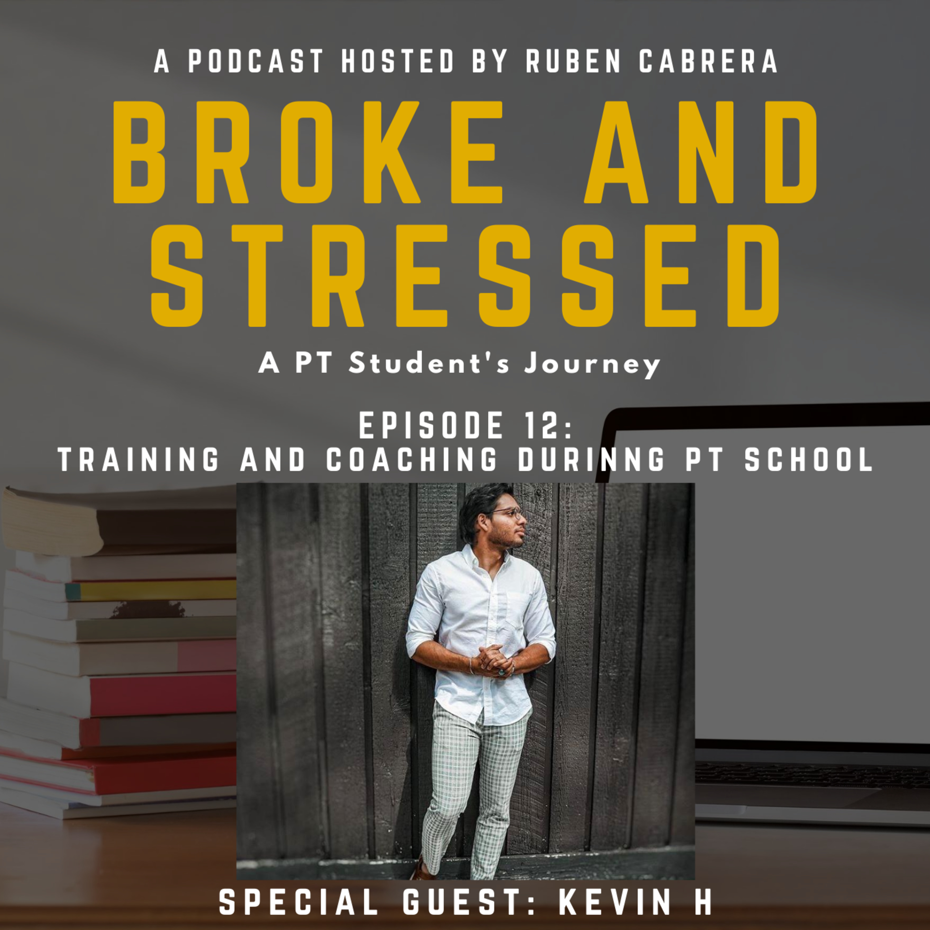 Broke & Stressed | A PT Student Podcast