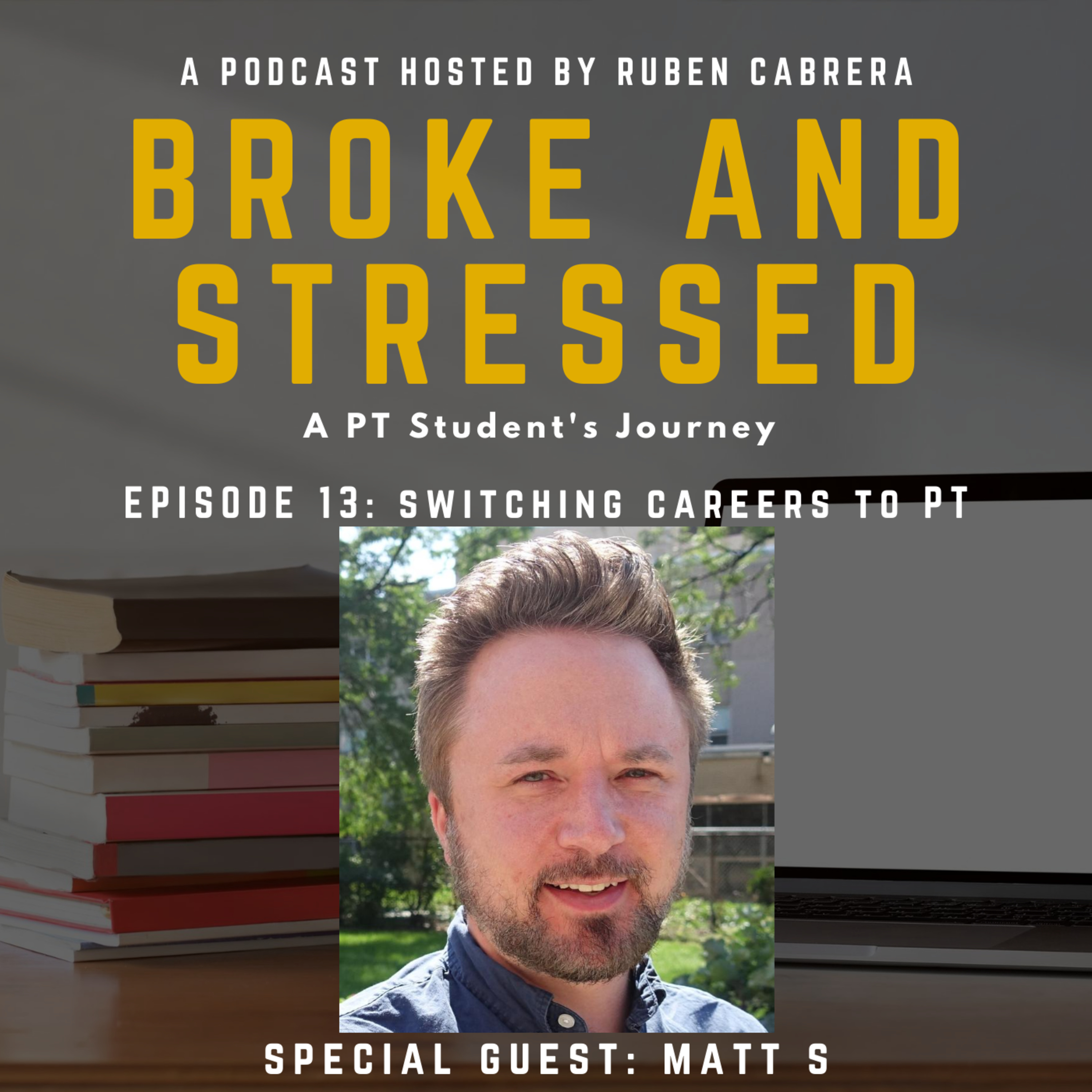 Broke & Stressed | A PT Student Podcast