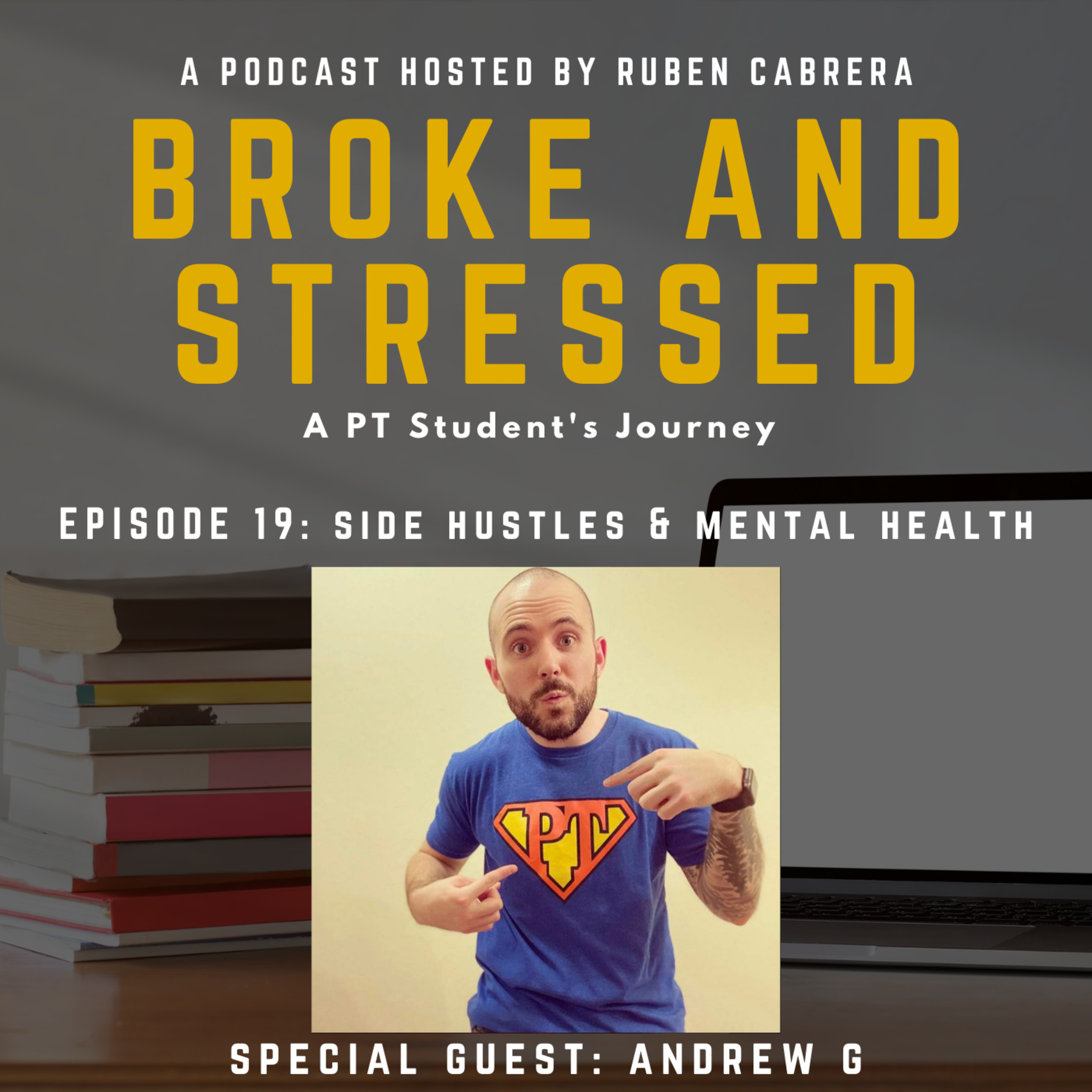 Broke & Stressed | A PT Student Podcast