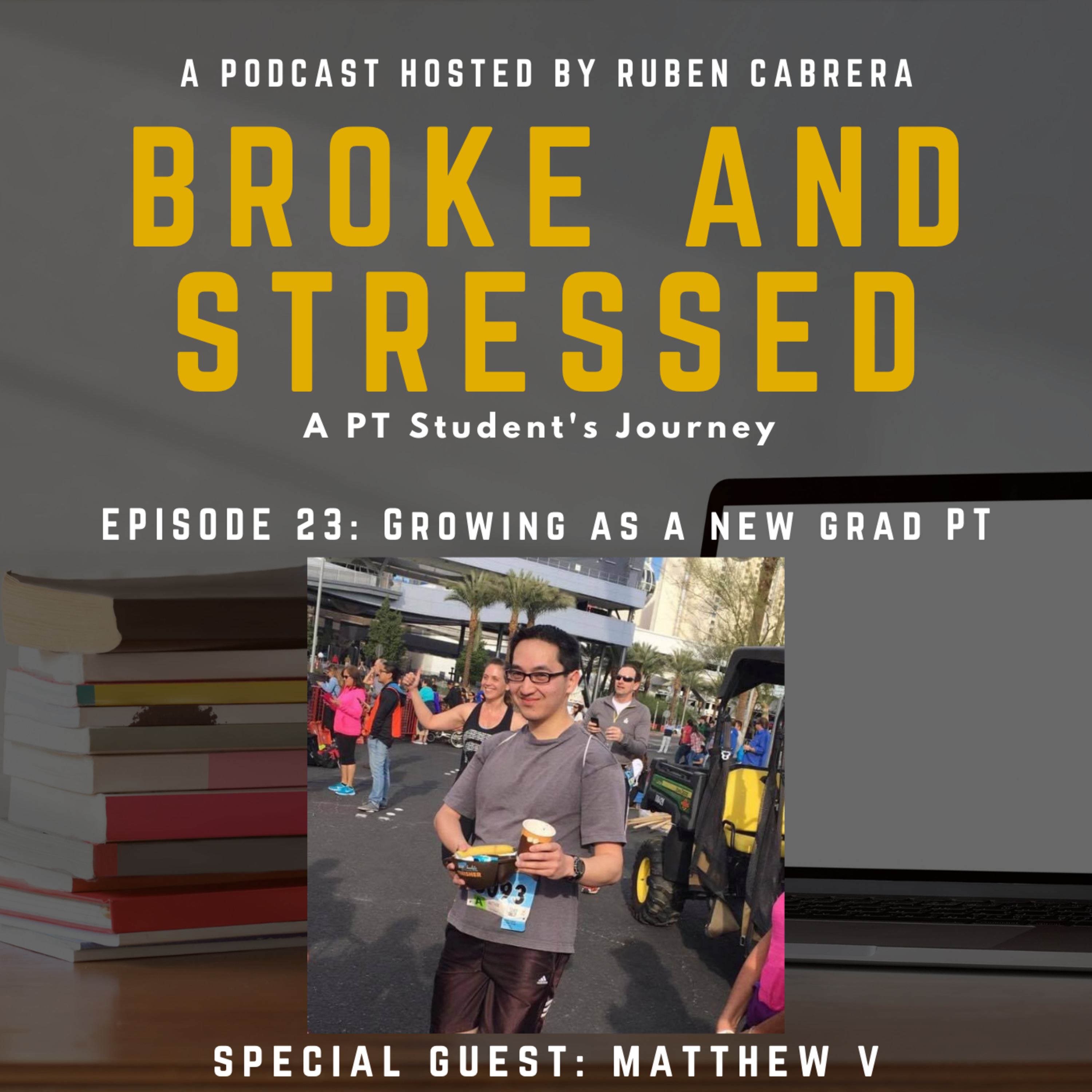 Broke & Stressed | A PT Student Podcast