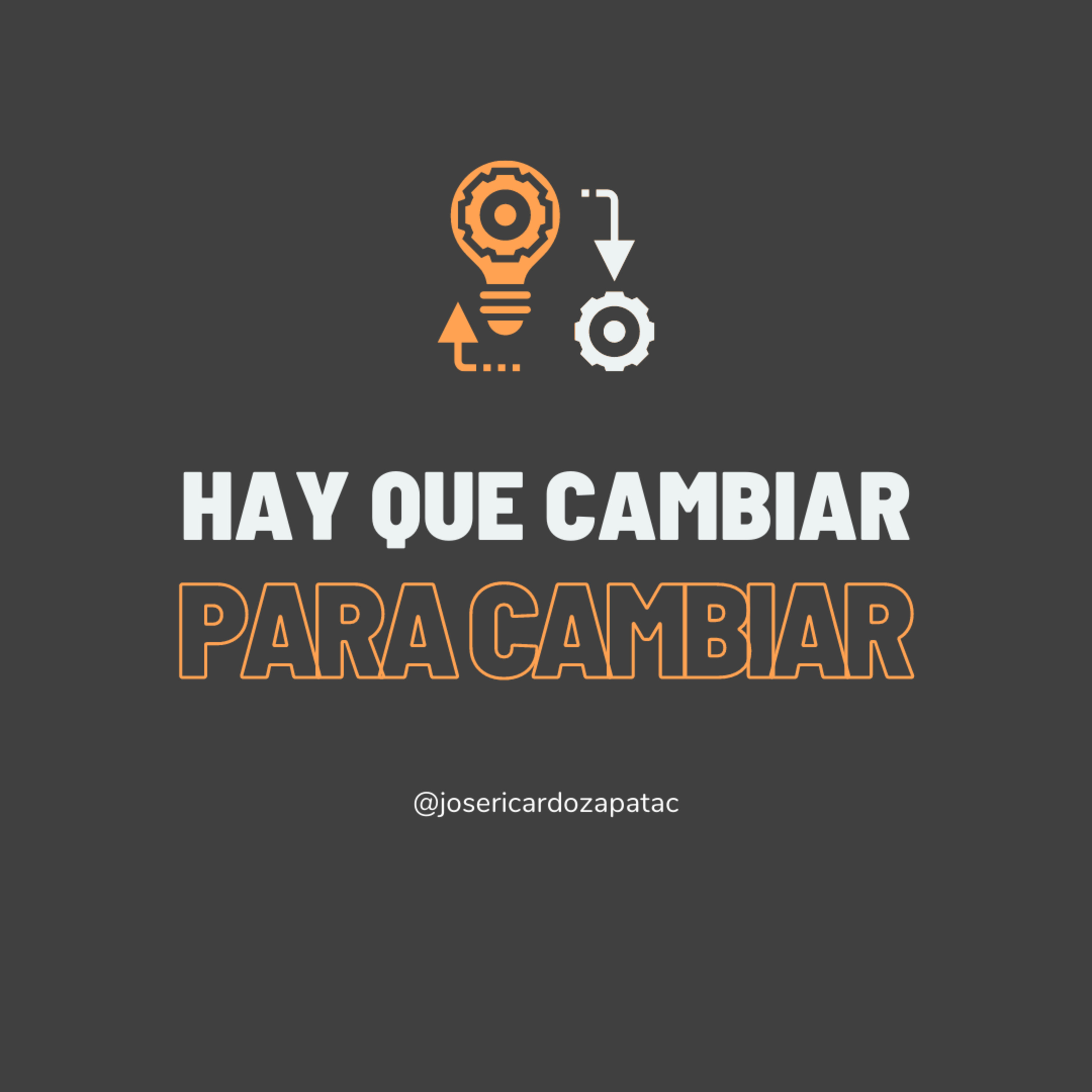 Hay que CAMBIAR para CAMBIAR