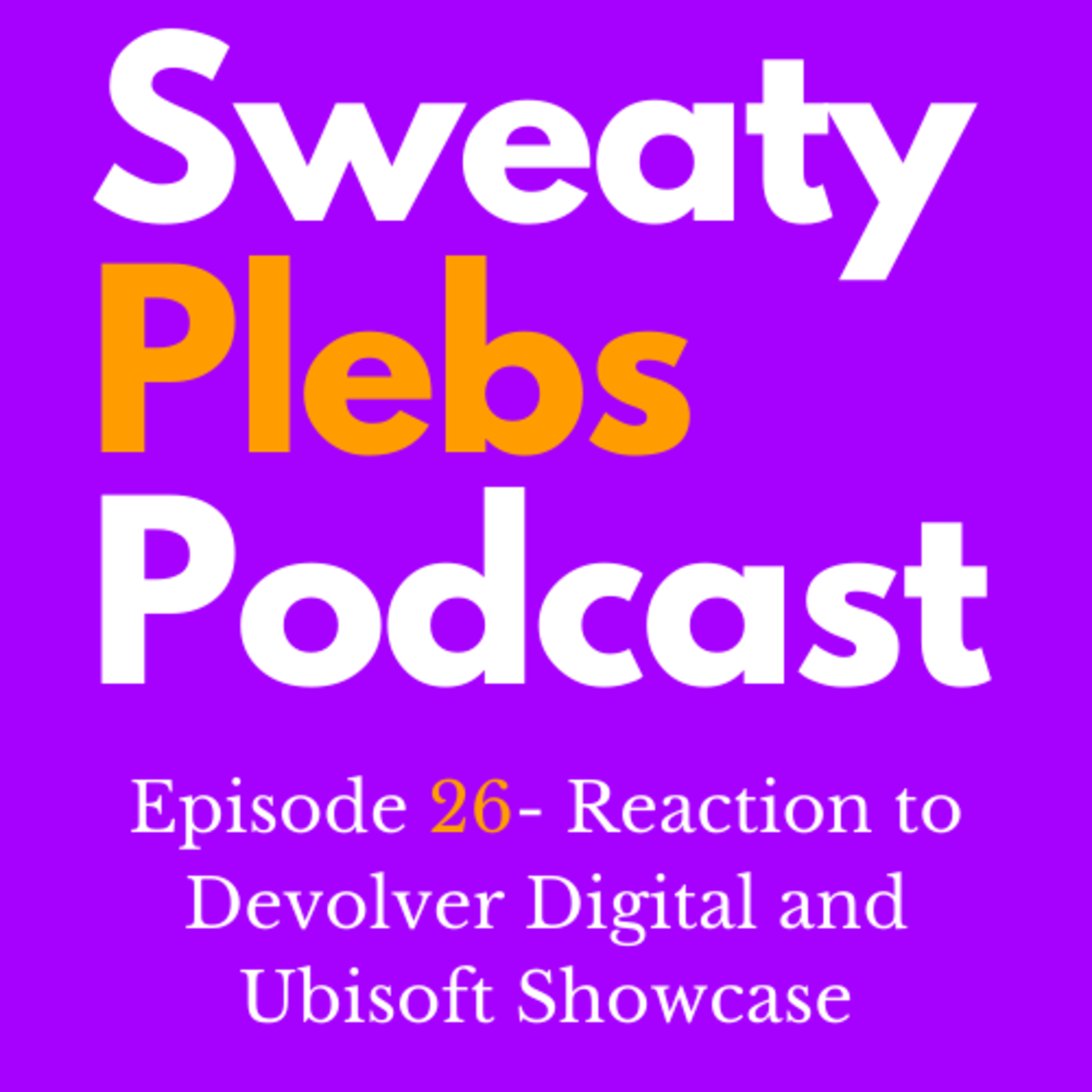 Episode 26- Reaction to Devolver Digital and Ubisoft Showcase episode artwork