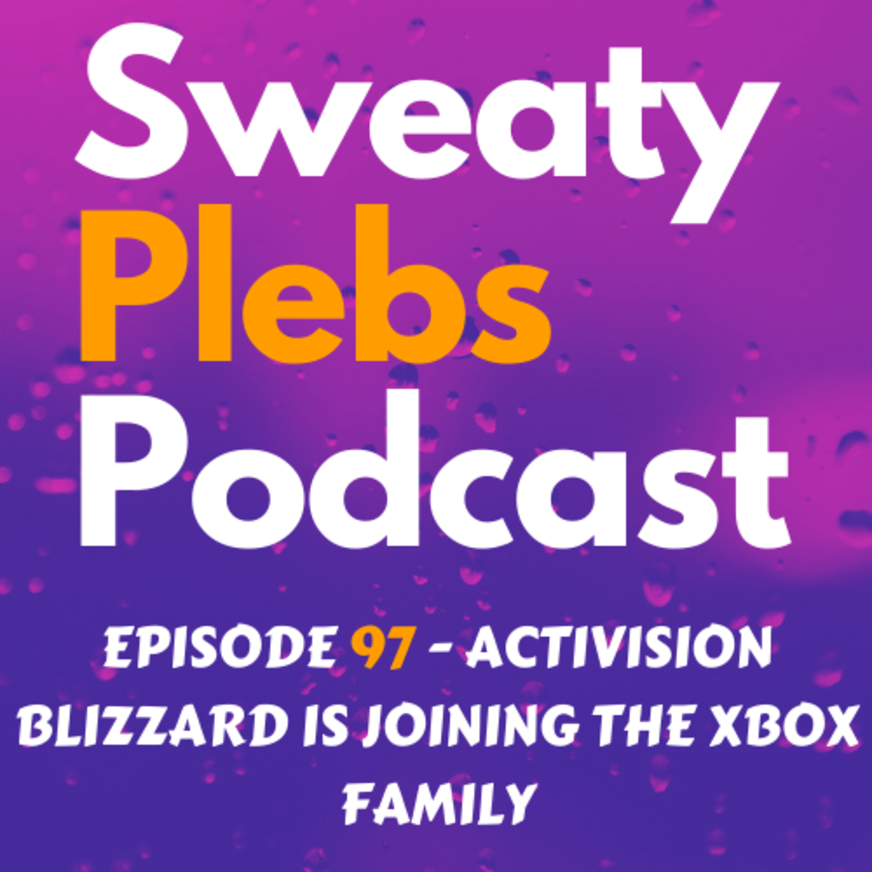 Episode 97 - Activision Blizzard is Joining the Xbox Family episode artwork