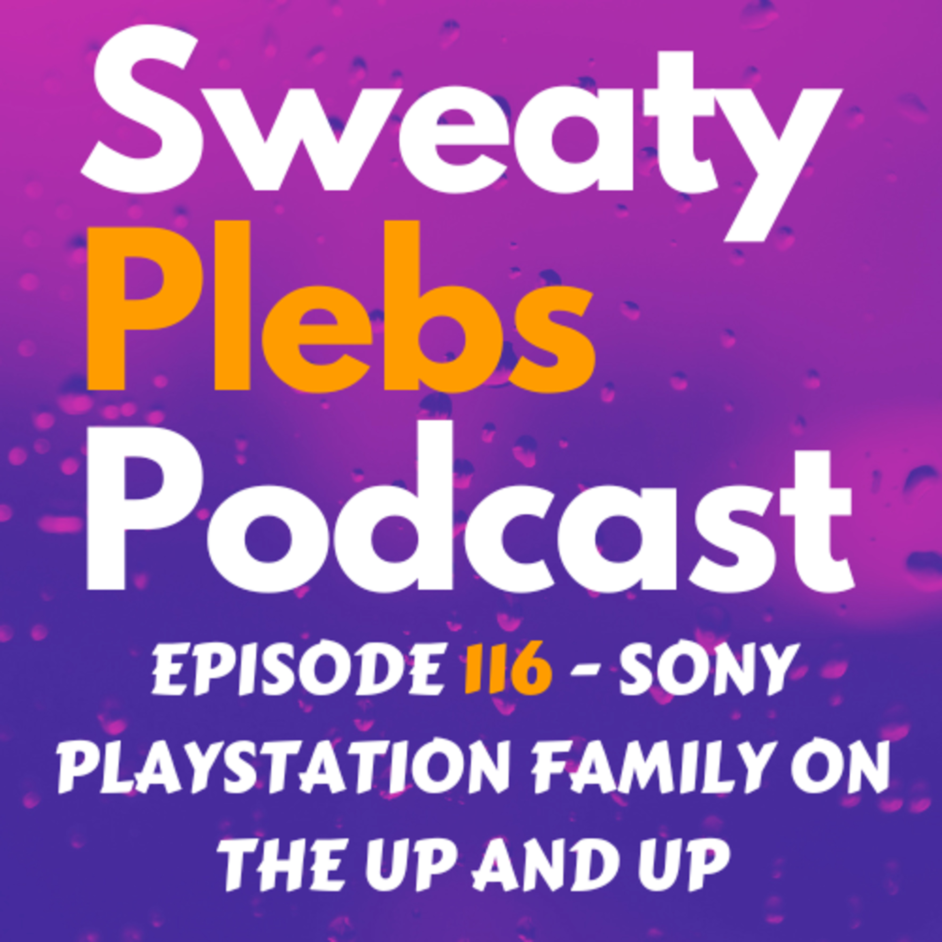 Episode 116 - Sony PlayStation Family On the Up and Up episode artwork