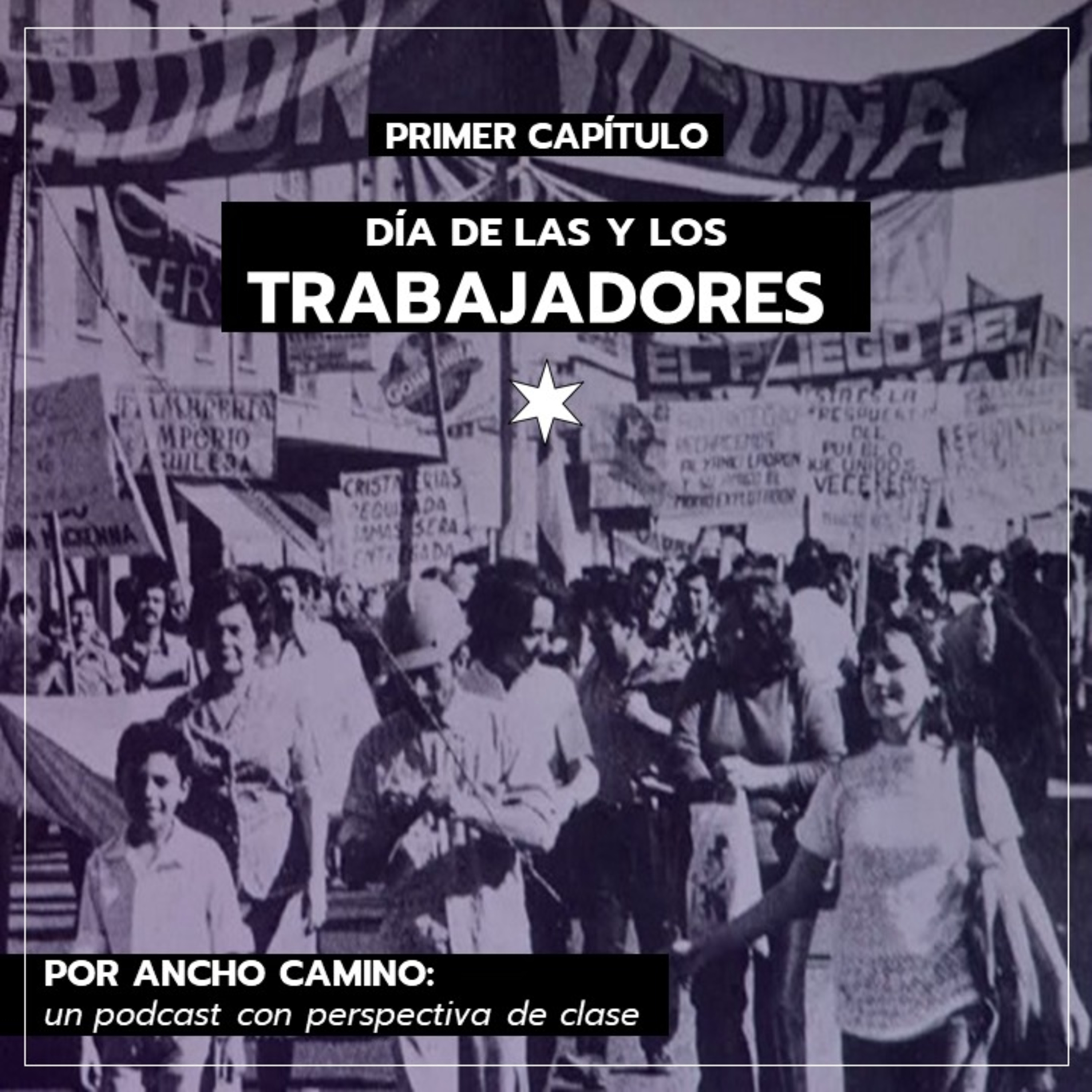 Por Ancho Camino: un podcast con perspectiva de clase