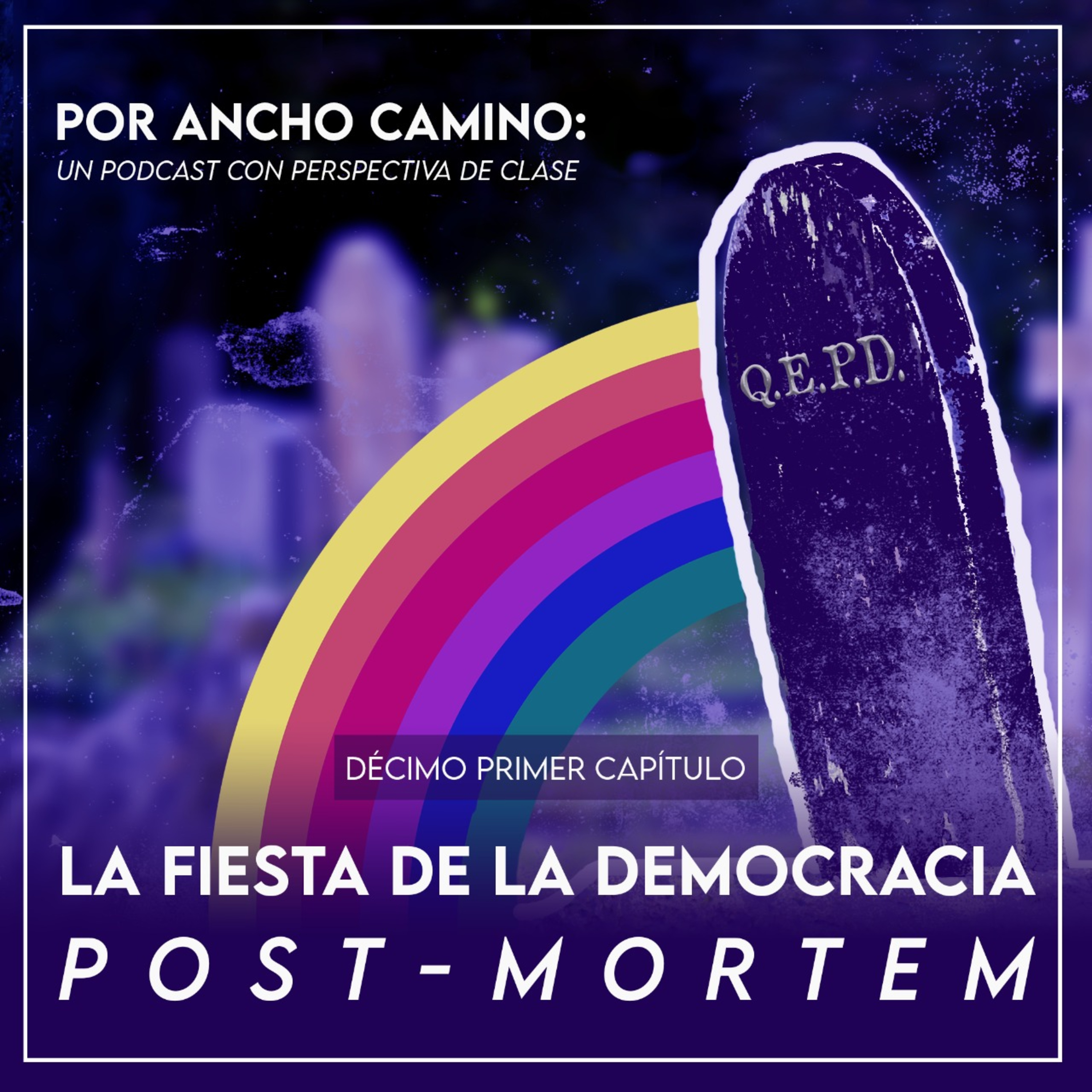 Por Ancho Camino: un podcast con perspectiva de clase