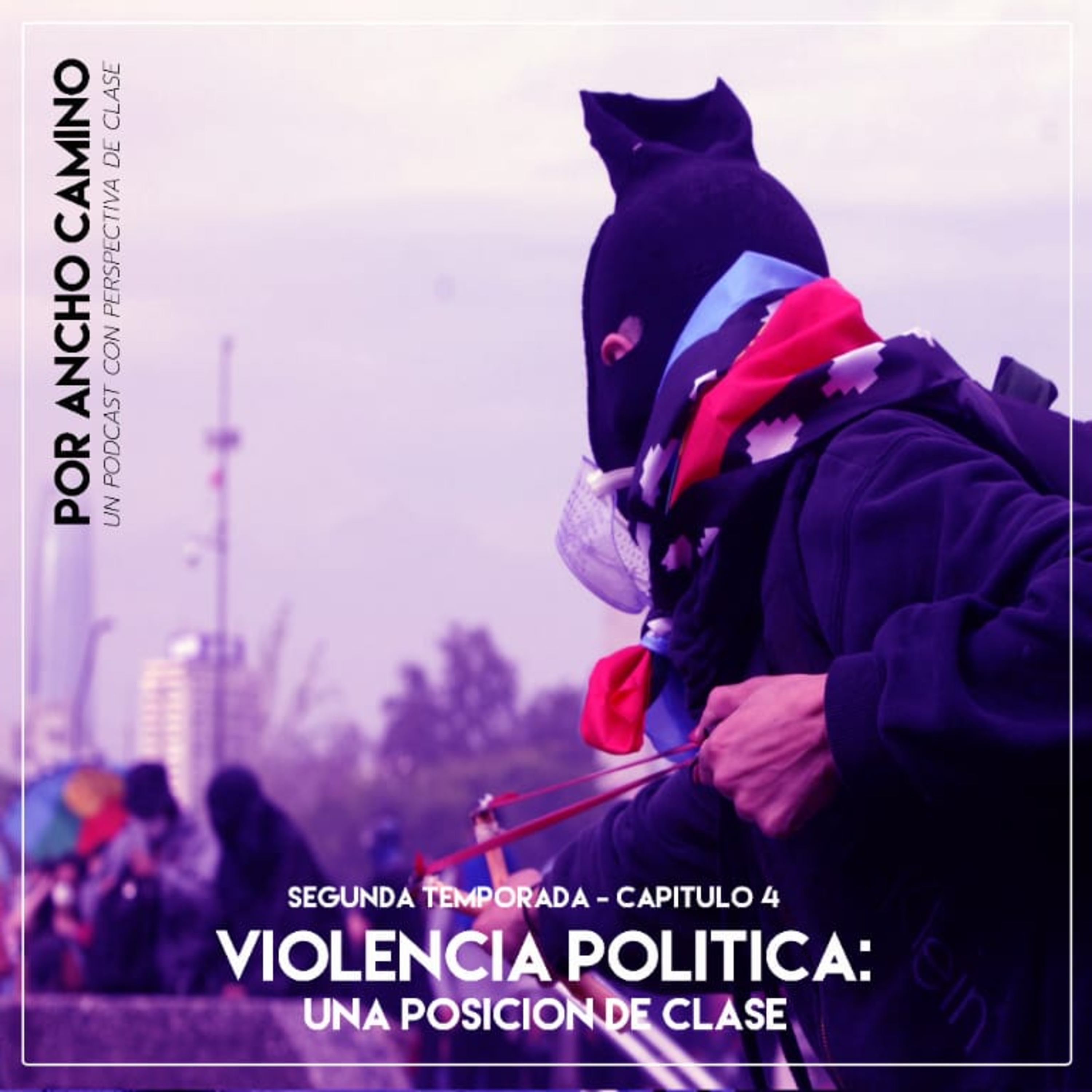 Por Ancho Camino: un podcast con perspectiva de clase