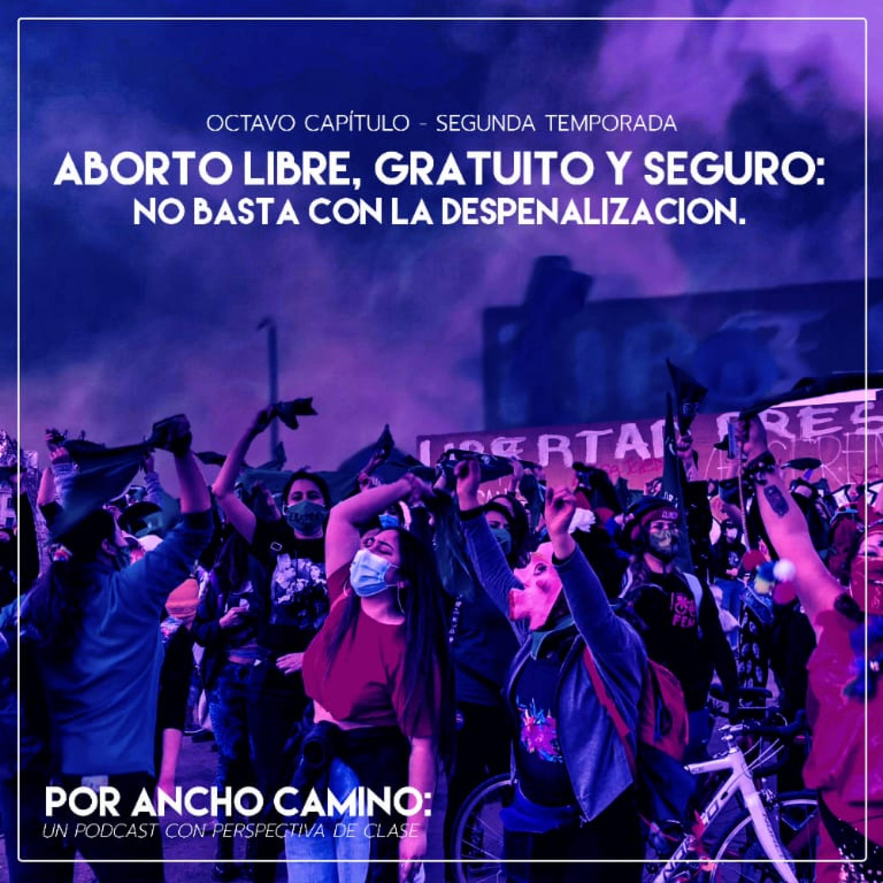 Por Ancho Camino: un podcast con perspectiva de clase
