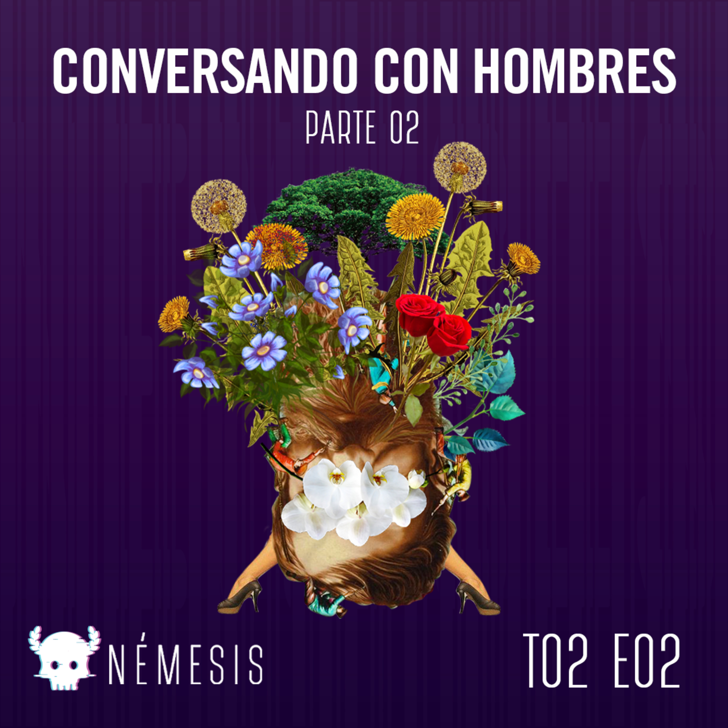 Némesis T02E02 Conversando con... hombres, "Conversatorio" parte 2