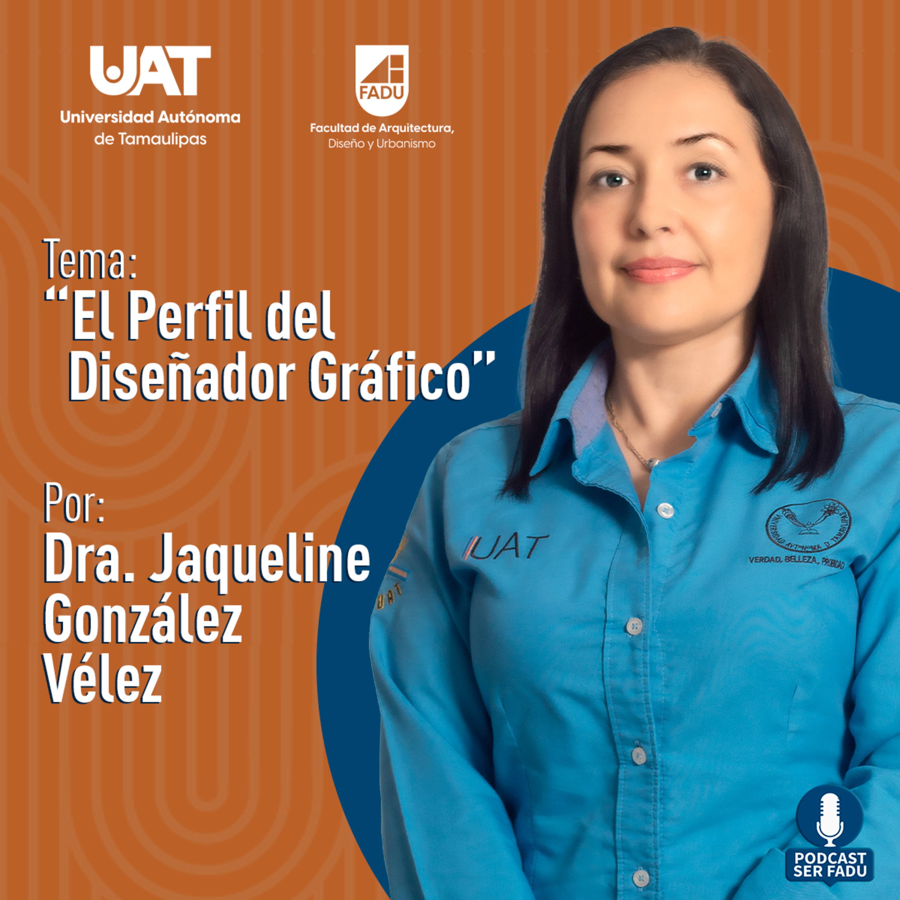 El Perfil del Diseñador Gráfico por la Dra. Jaqueline González Vélez