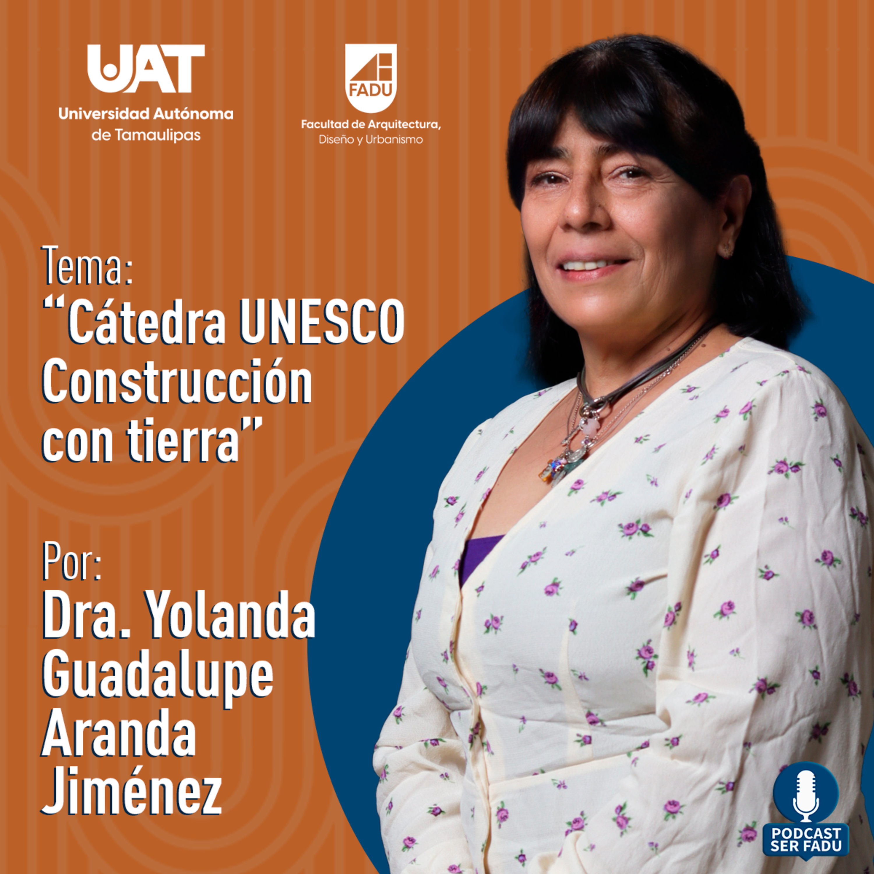 "Cátedra UNESCO: Construcción con tierra" por al Dra. Yolanda Aranda Jiménez