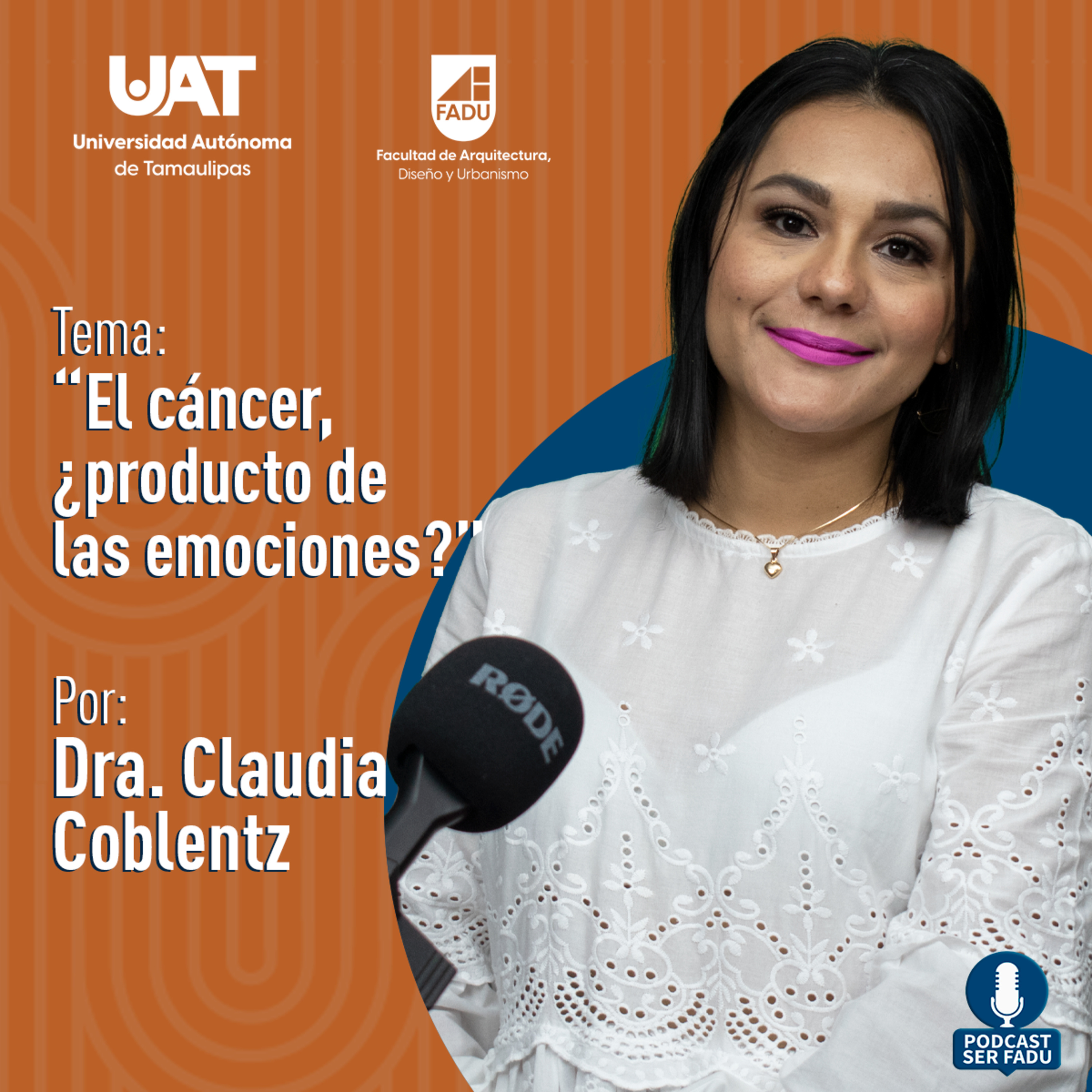 "El cáncer, ¿producto de las  emociones?" por la Mtra. Claudia Coblentz