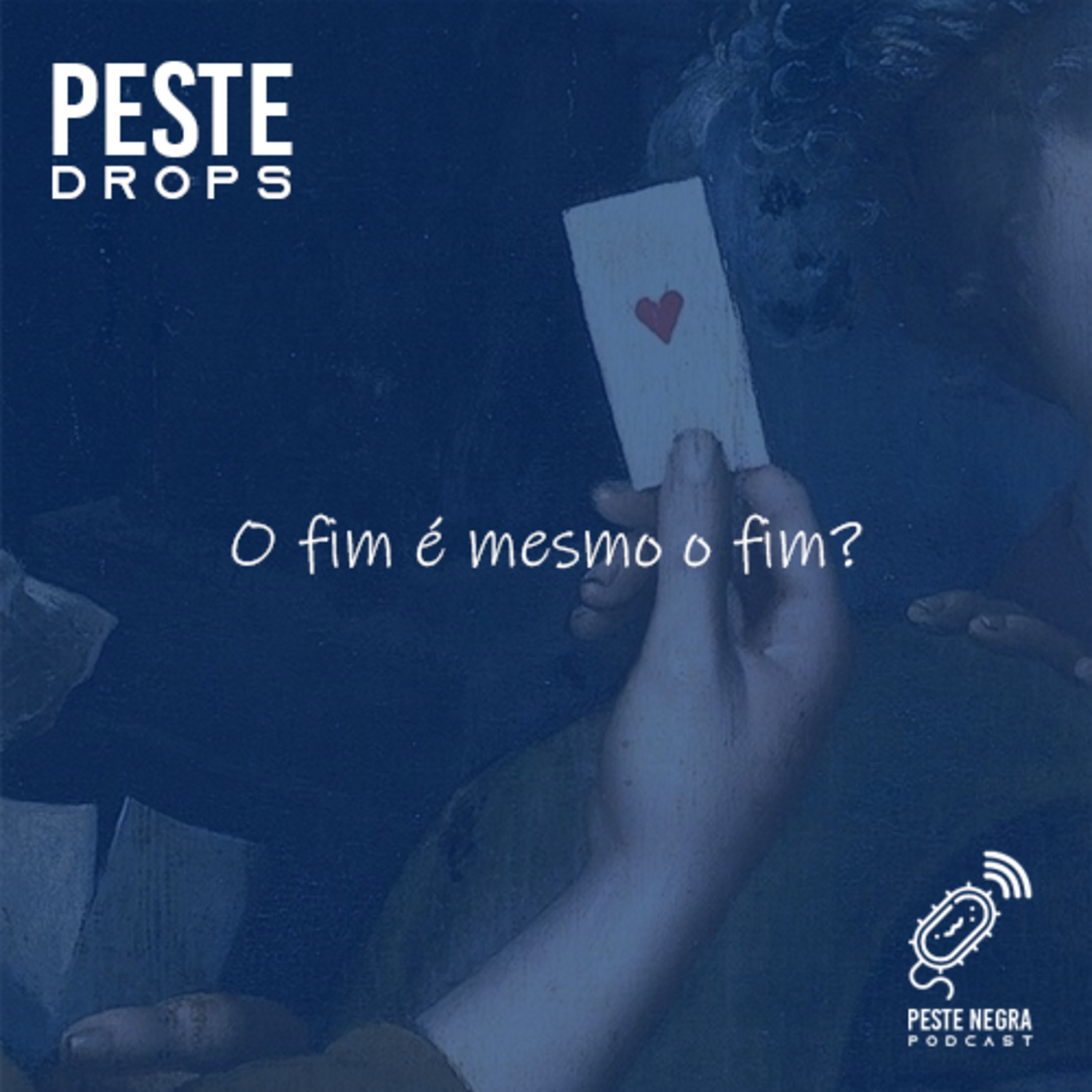 Peste Drops #001 - O fim é mesmo o fim? episode artwork